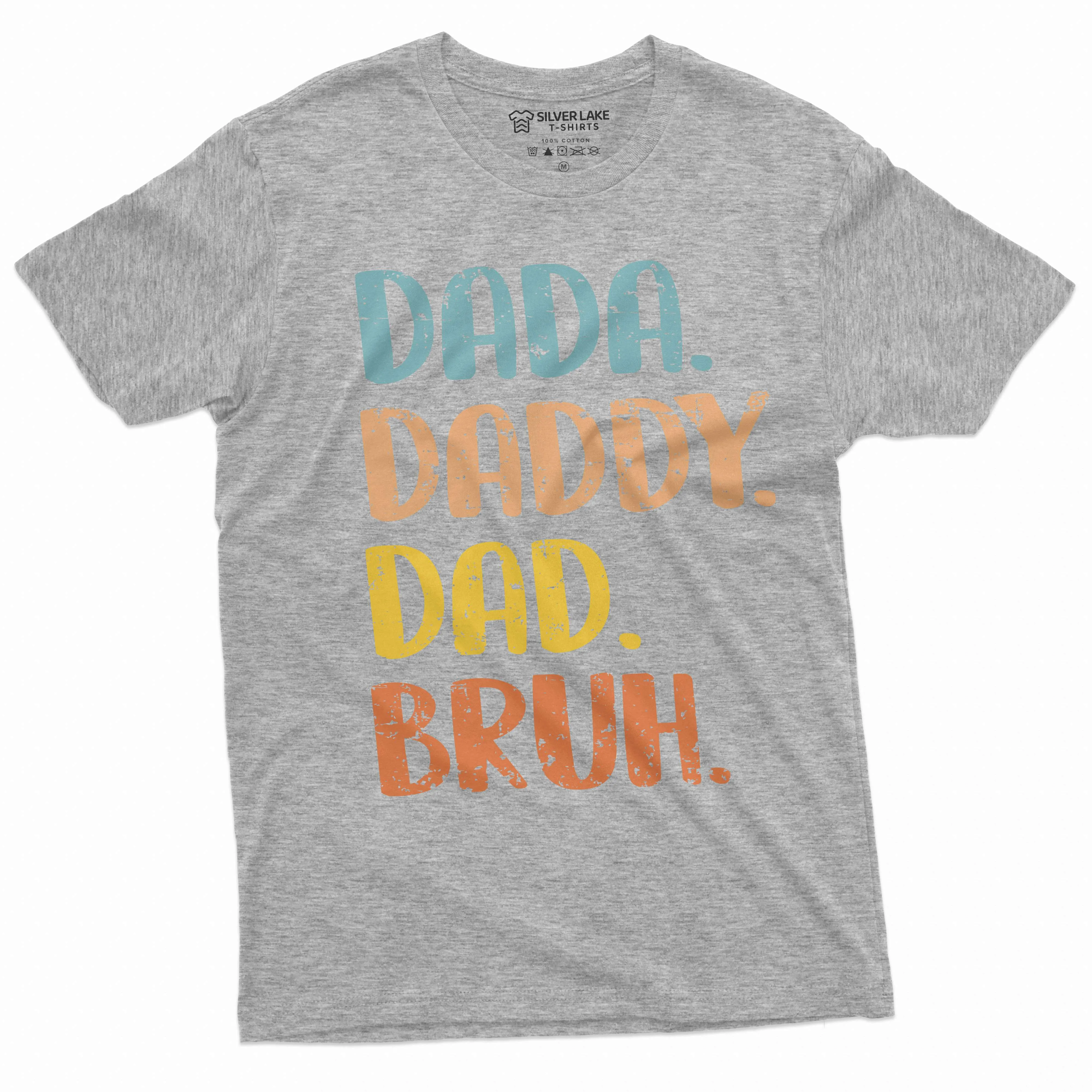 Men's Dada Daddy Dad Bruh T-shirt Father's day funny Gift Tee shirt Dad Papa Father Tshirt