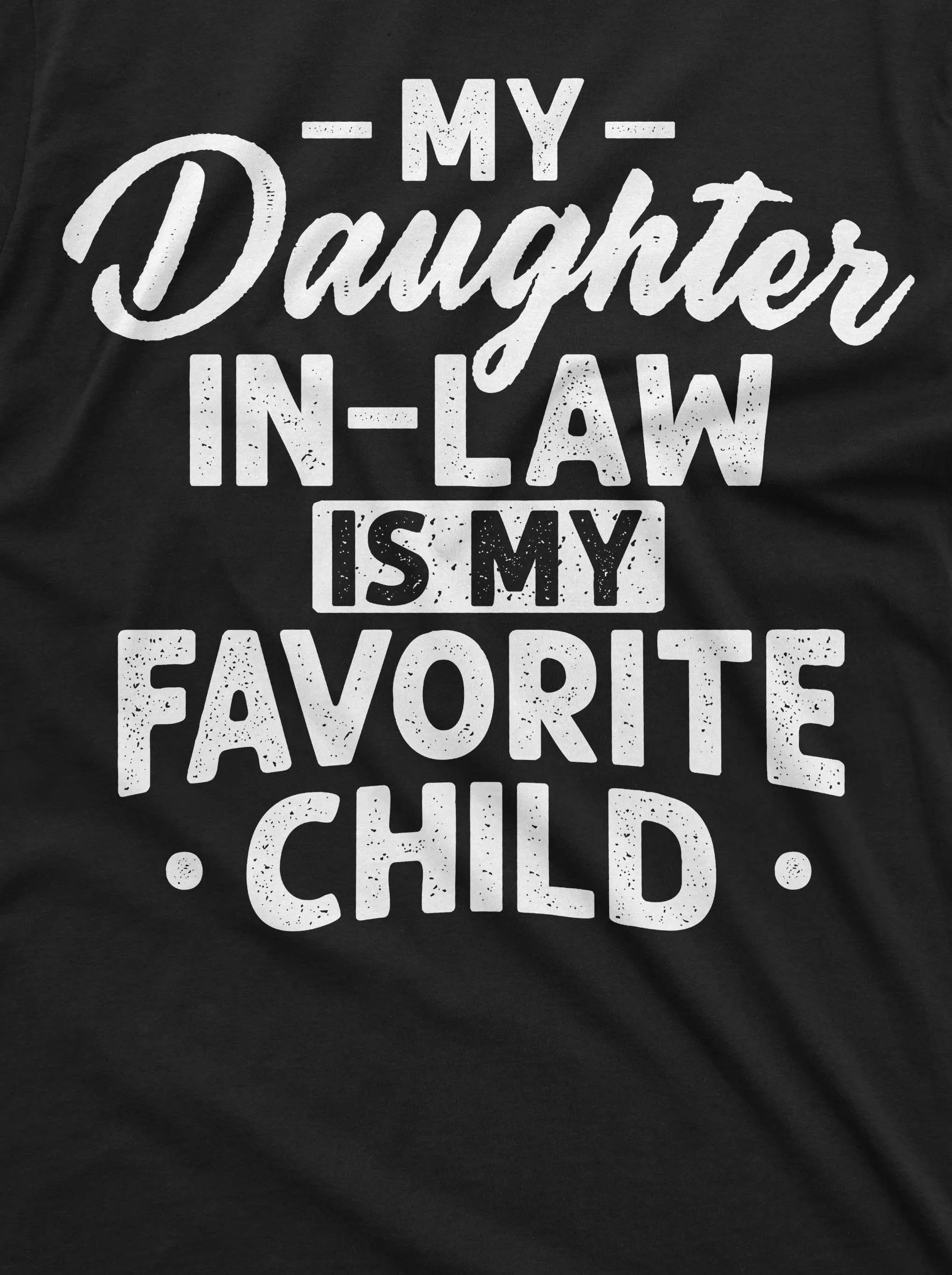 Men's Fathers day Daughter in Law T-shirt Dad gifts Father Daddy Funny Father-in-Law gift Tee shirt