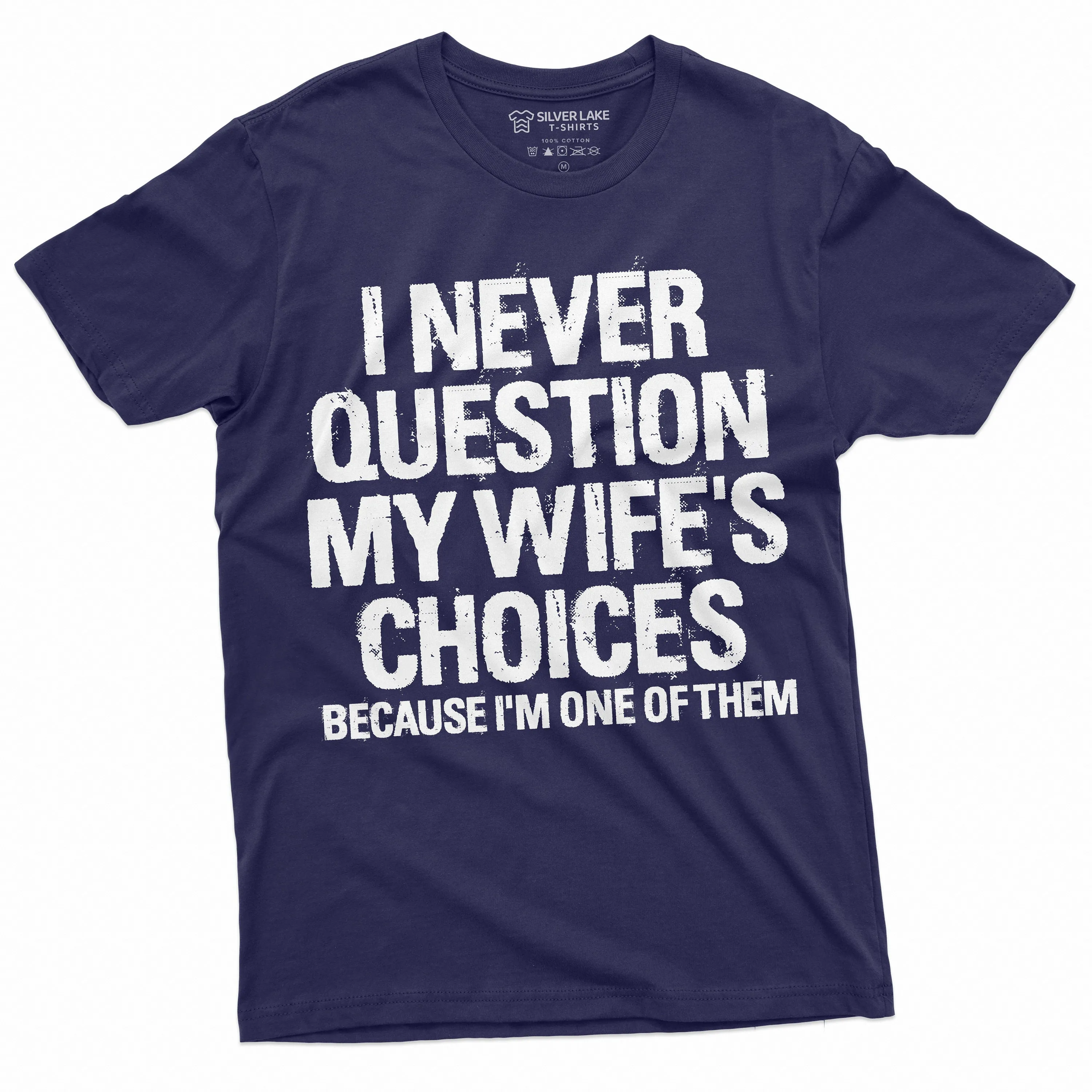 Men's Funny Wife's Choices T-shirt Birthday Gift Humor Shirt for Man Hubby Shirt Funny Saying Tee