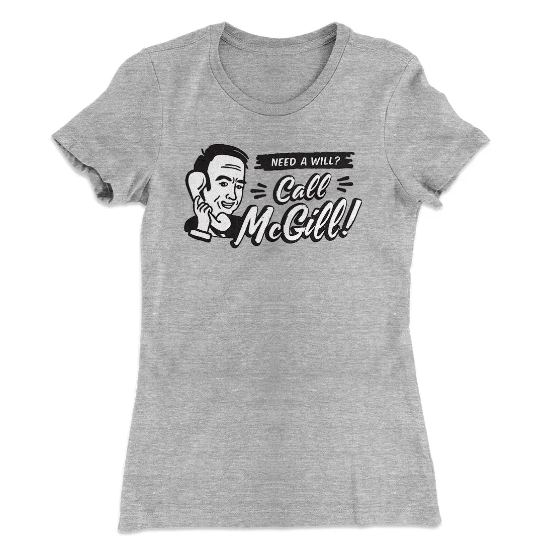 Need A Will Women's T-Shirt