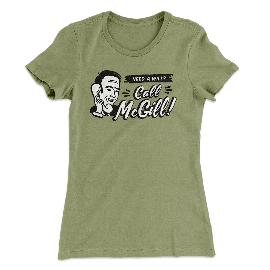 Need A Will Women's T-Shirt