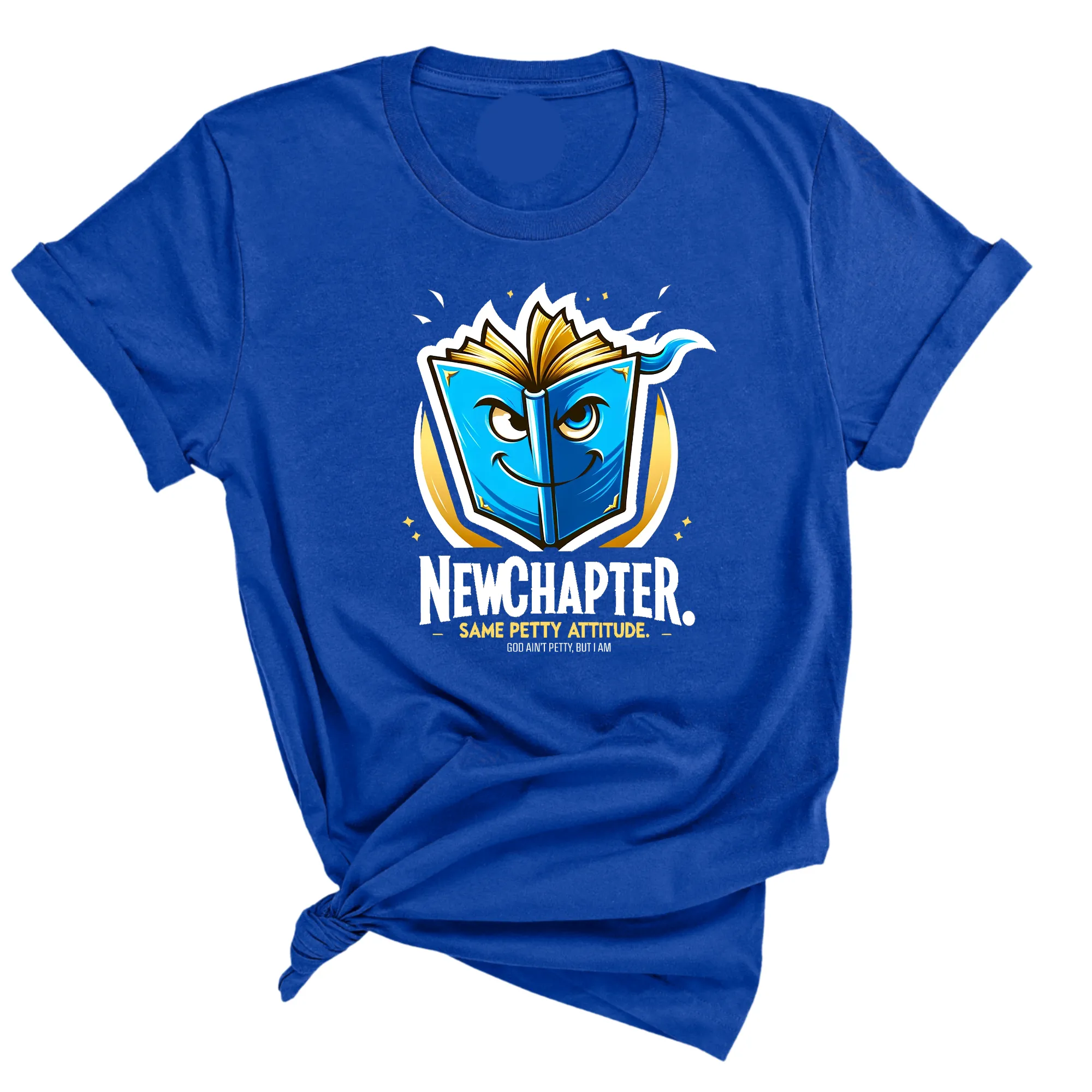 New Chapter New Petty Attitude Unisex Tee