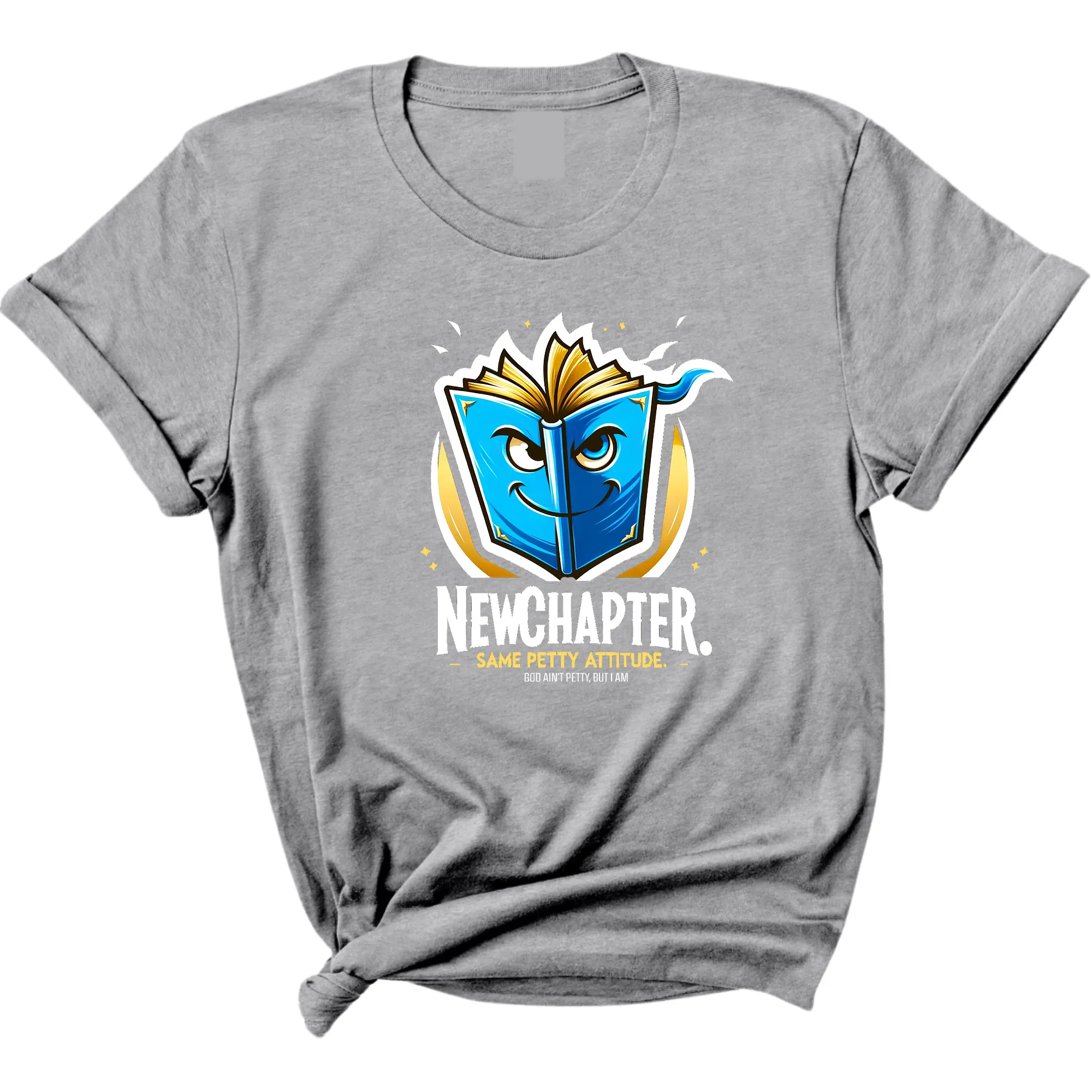 New Chapter New Petty Attitude Unisex Tee