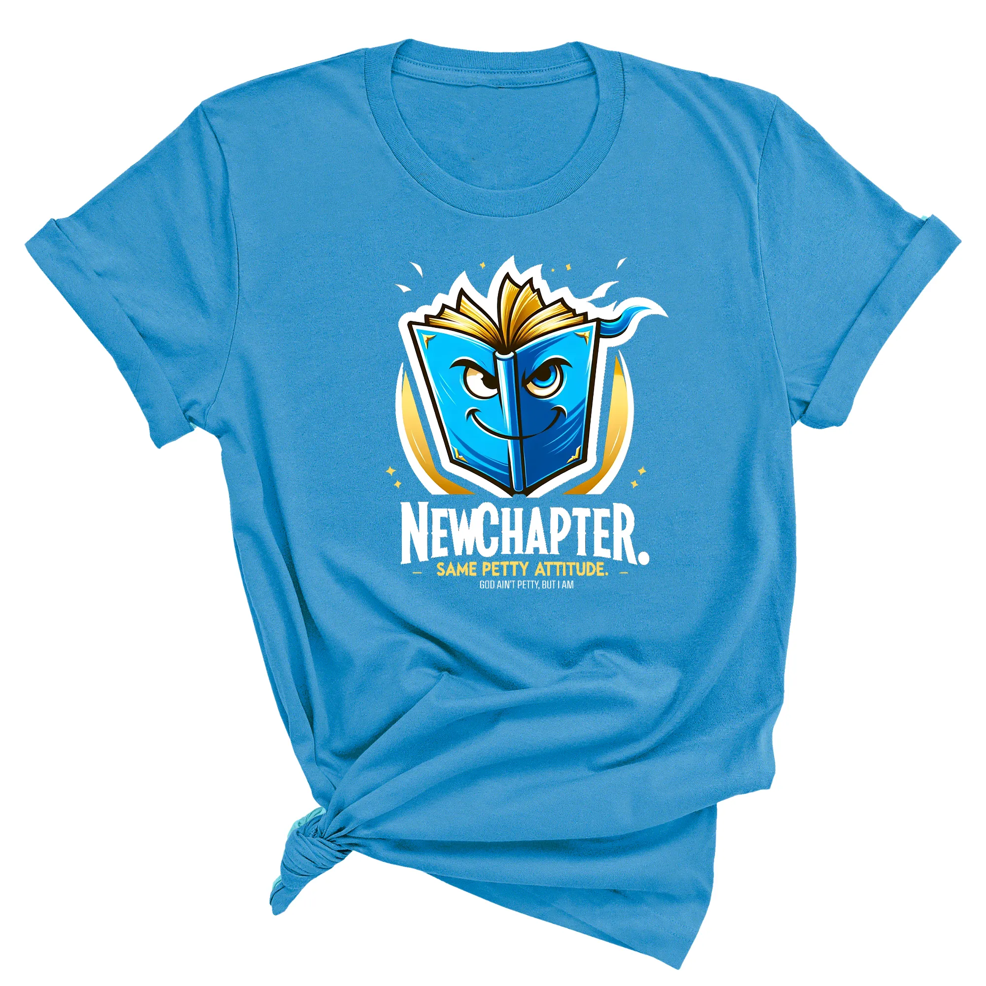New Chapter New Petty Attitude Unisex Tee