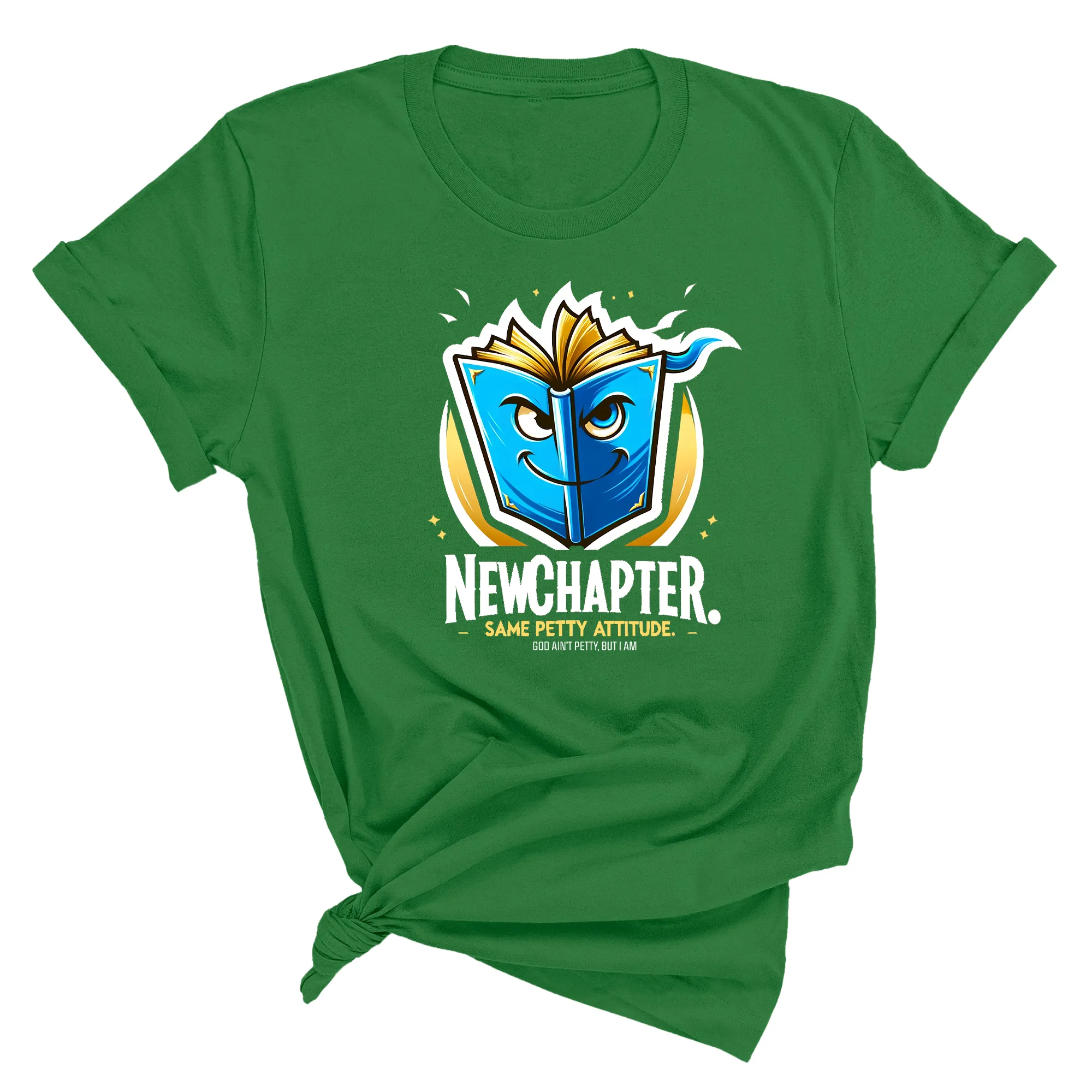 New Chapter New Petty Attitude Unisex Tee