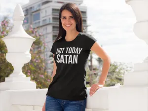 Not Today Satan T-shirt
