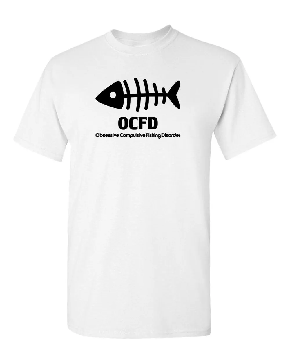 OCFD Obsessives compulsive fishing disorder T-shirt
