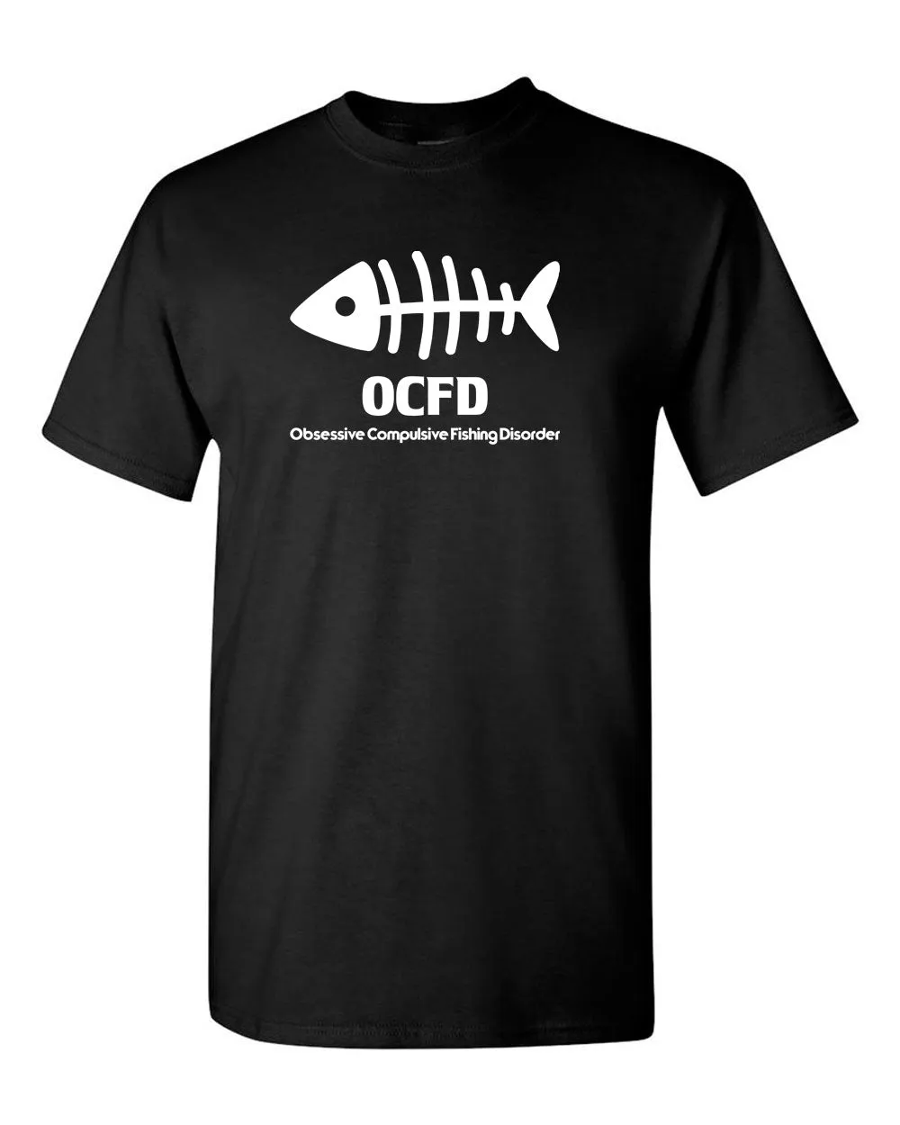 OCFD Obsessives compulsive fishing disorder T-shirt