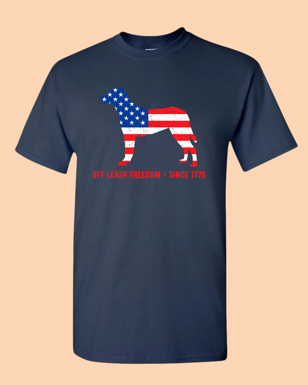 Off Leash freedom since 1776 T-shirt