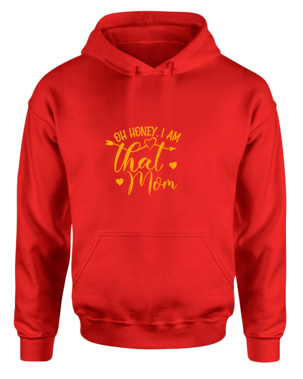 Oh Honey, i am that mom hoodie