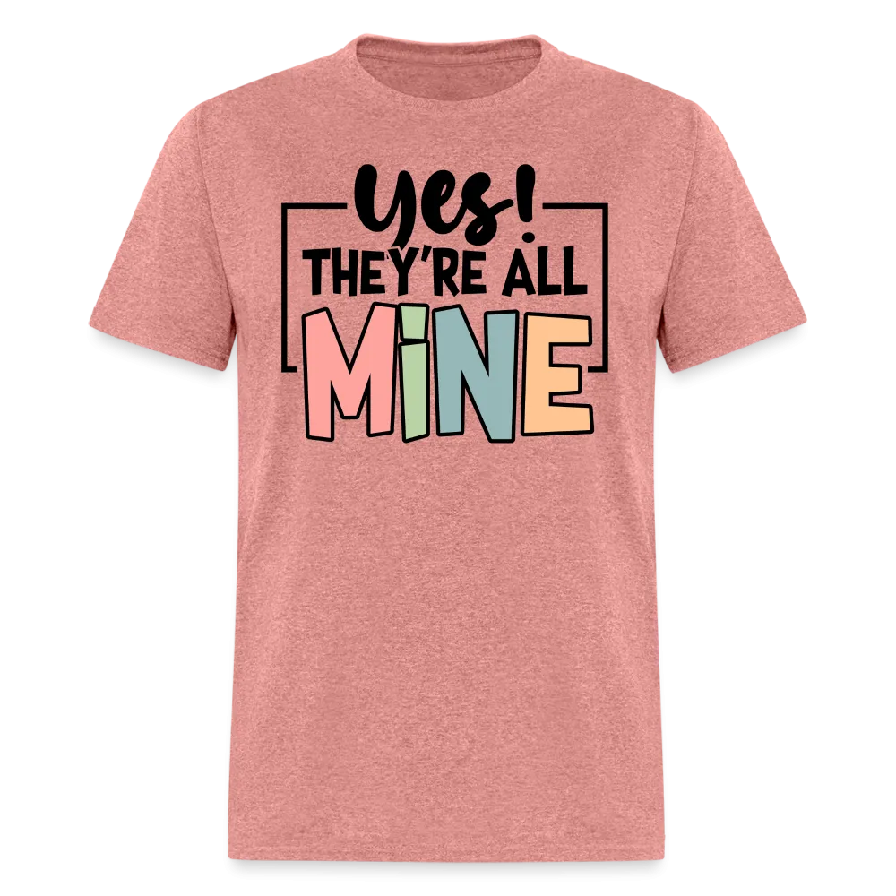 (ON SALE) Yes They're All Mine Classic T-Shirt