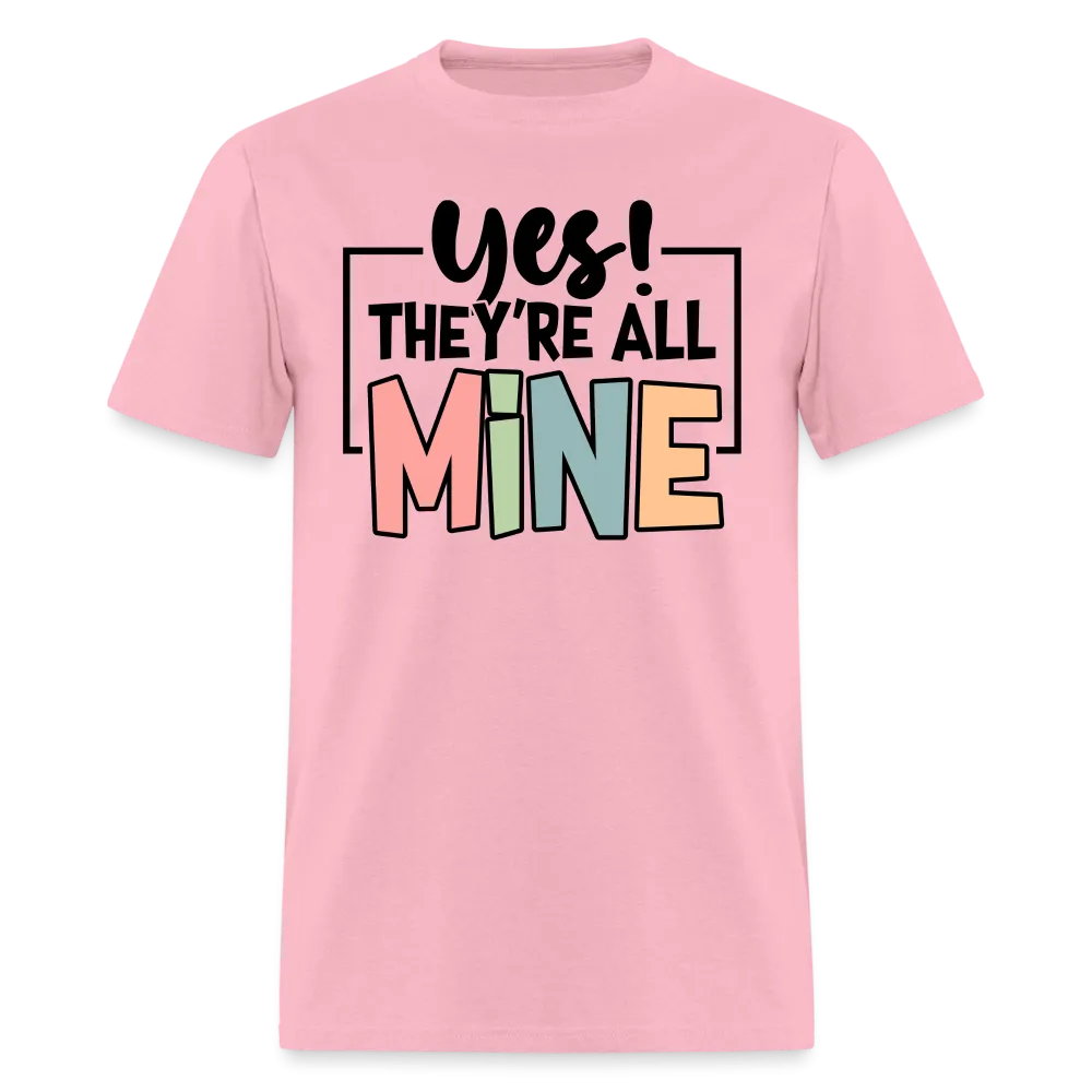 (ON SALE) Yes They're All Mine Classic T-Shirt