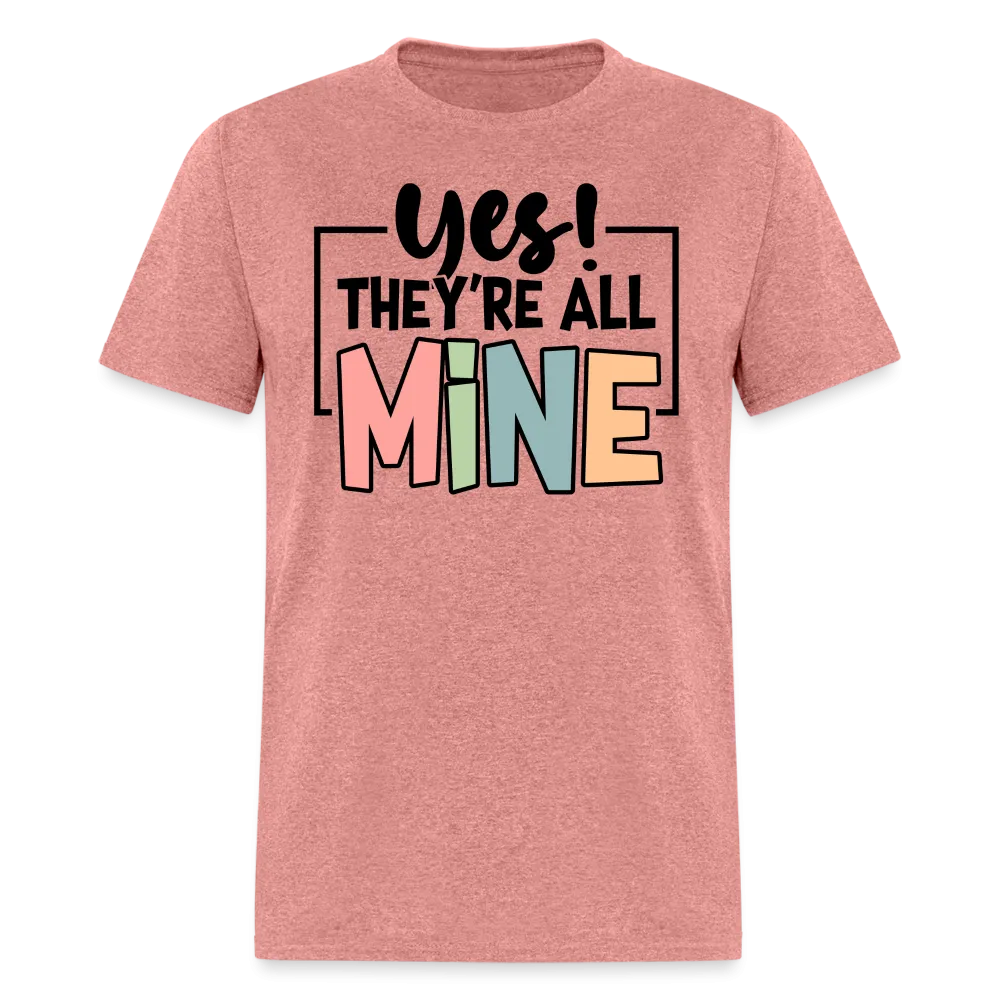 (ON SALE) Yes They're All Mine Classic T-Shirt