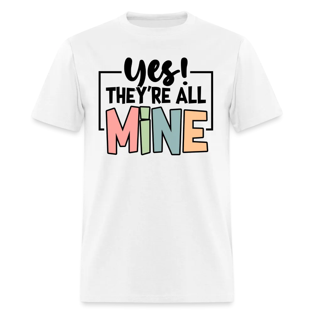 (ON SALE) Yes They're All Mine Classic T-Shirt
