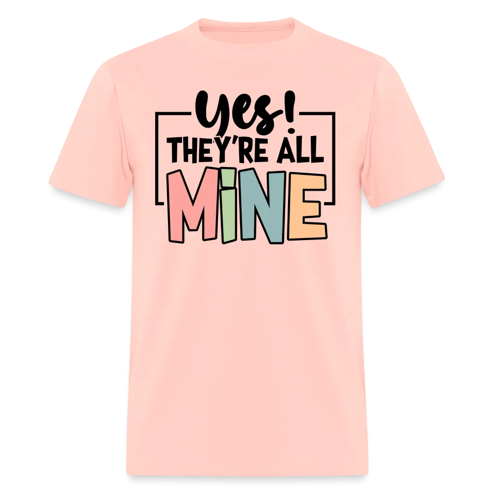 (ON SALE) Yes They're All Mine Classic T-Shirt