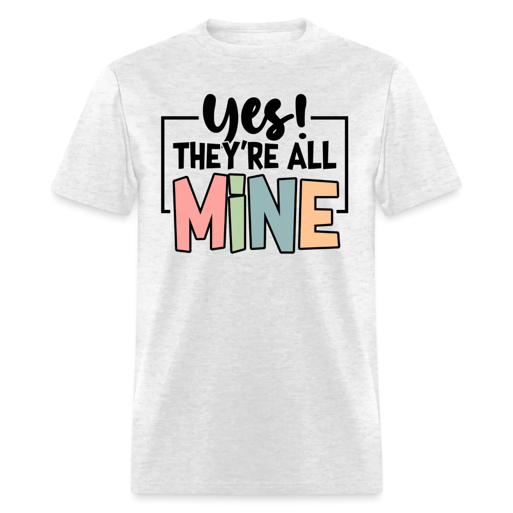 (ON SALE) Yes They're All Mine Classic T-Shirt