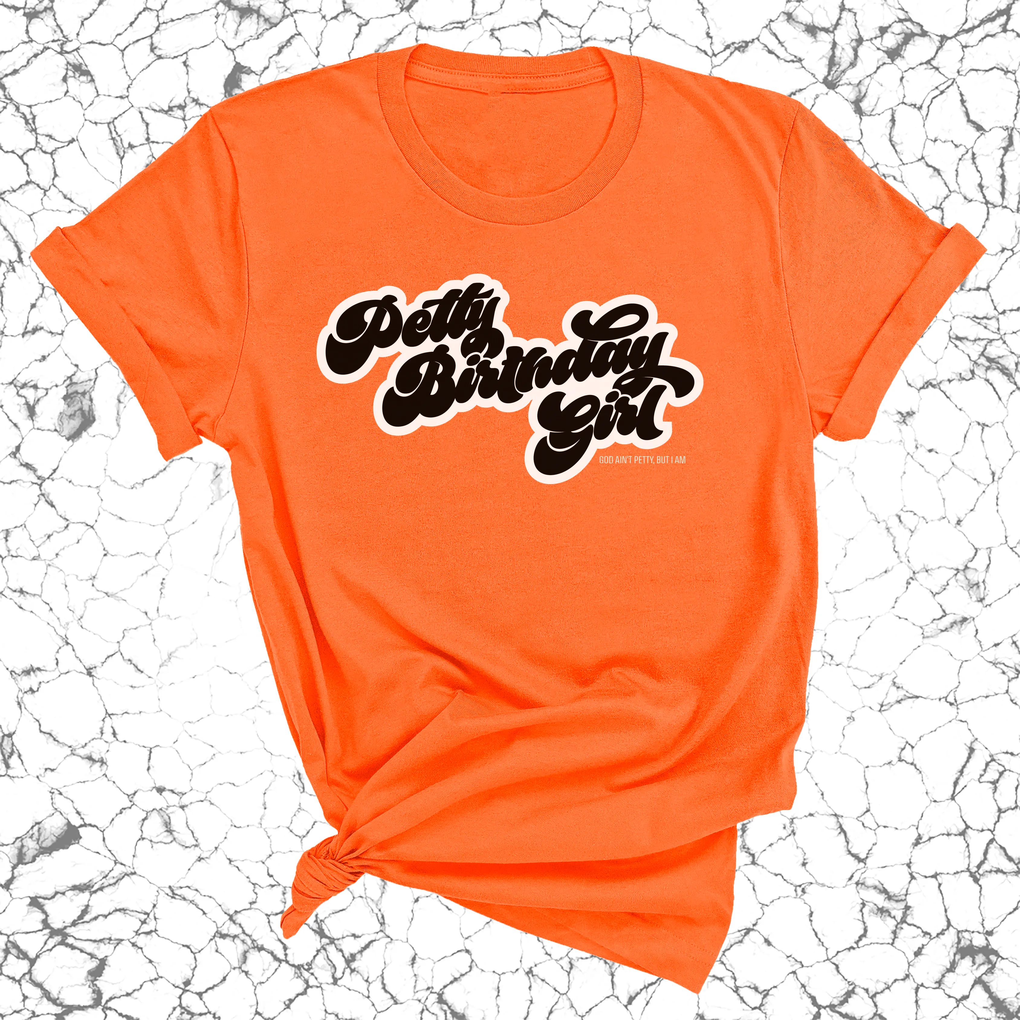 Petty Birthday Girl Unisex Tee