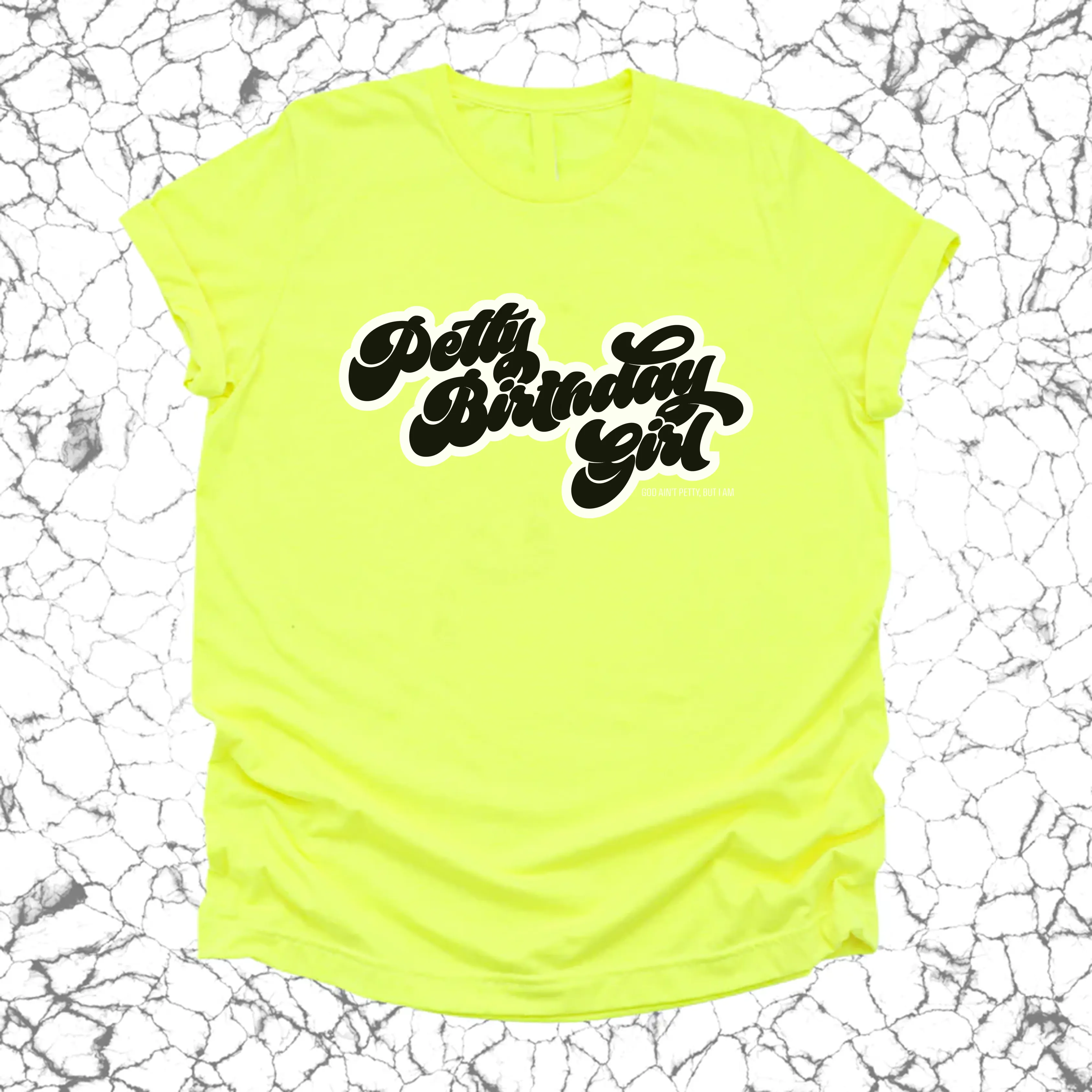 Petty Birthday Girl Unisex Tee