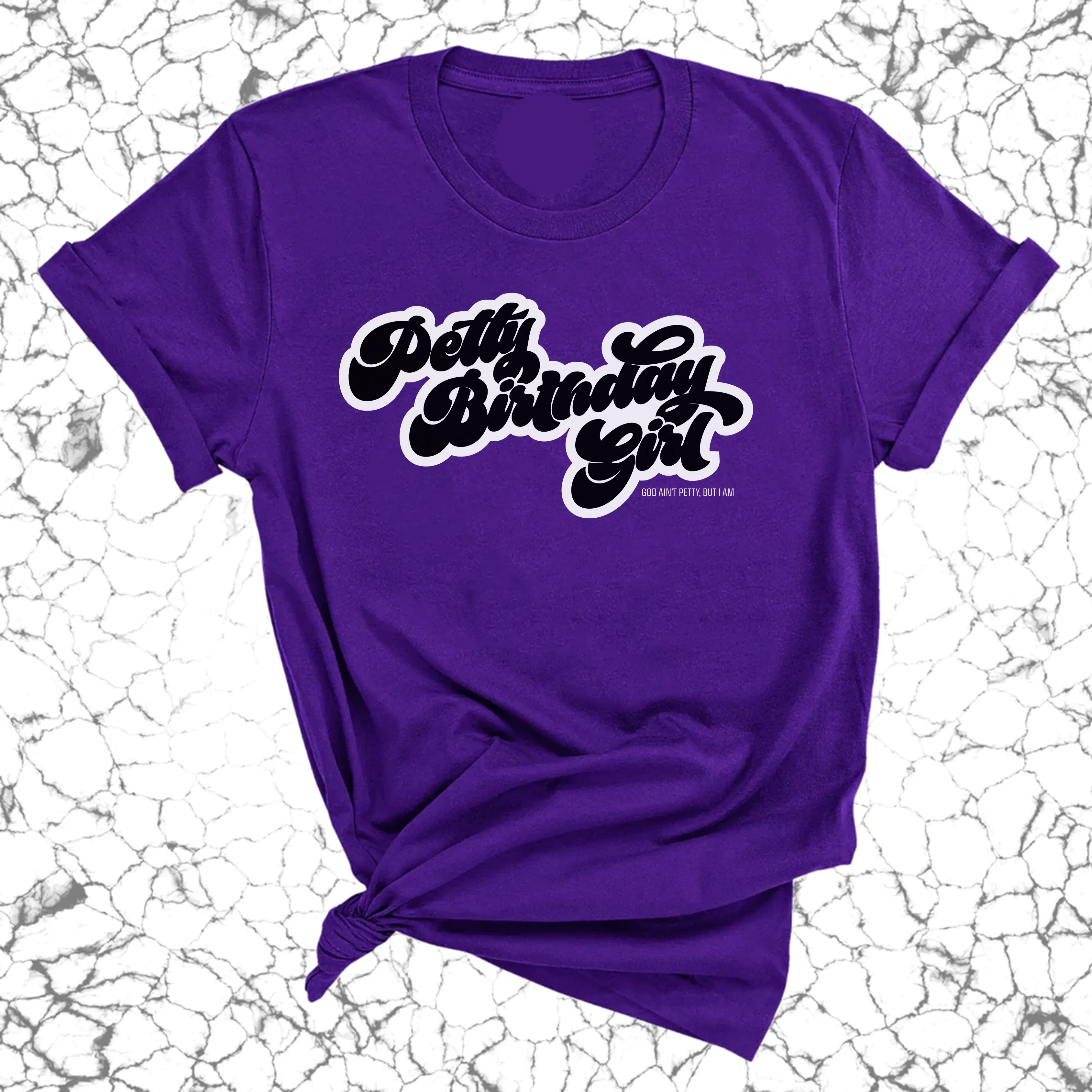 Petty Birthday Girl Unisex Tee