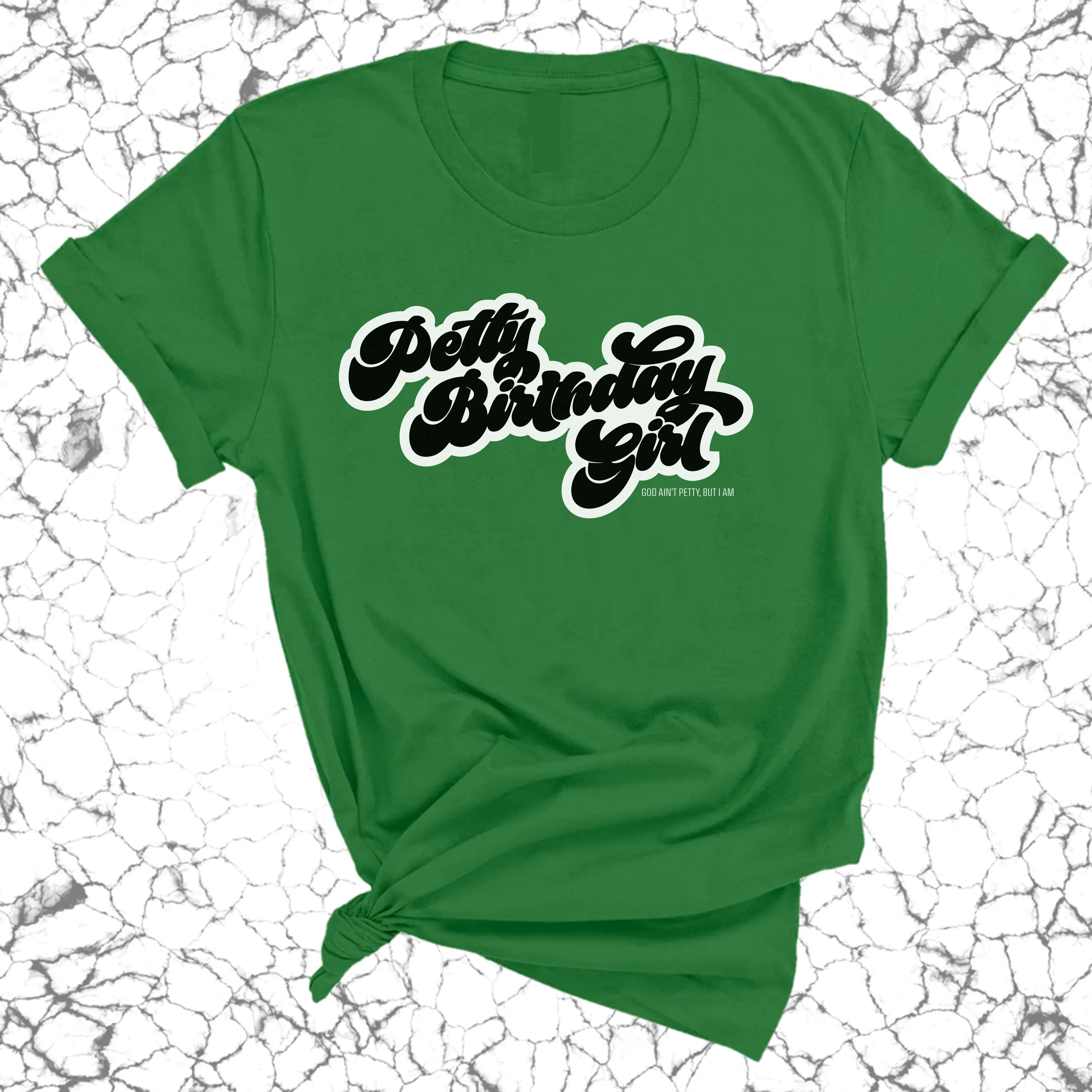 Petty Birthday Girl Unisex Tee
