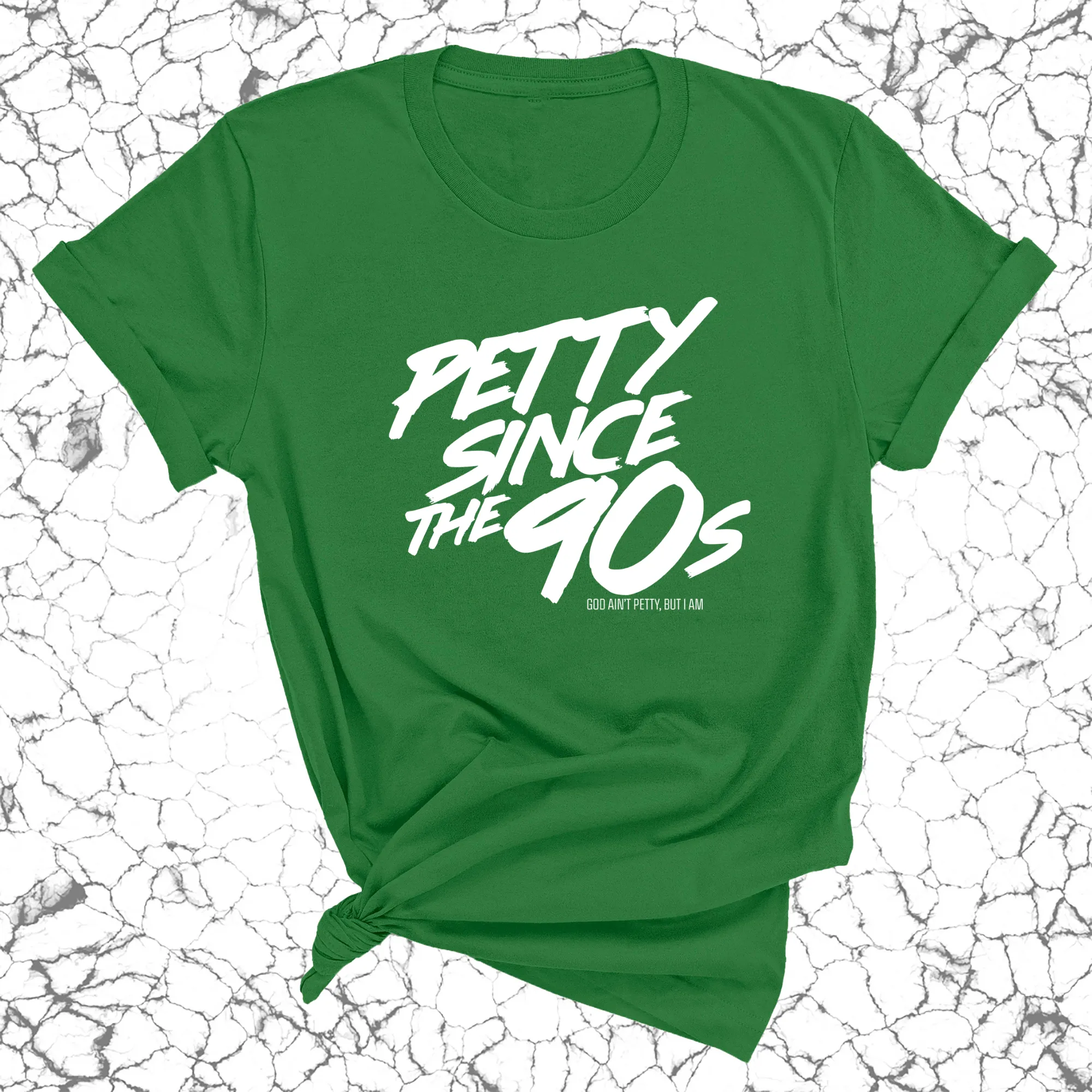 Petty Since the 90s Unisex Tee