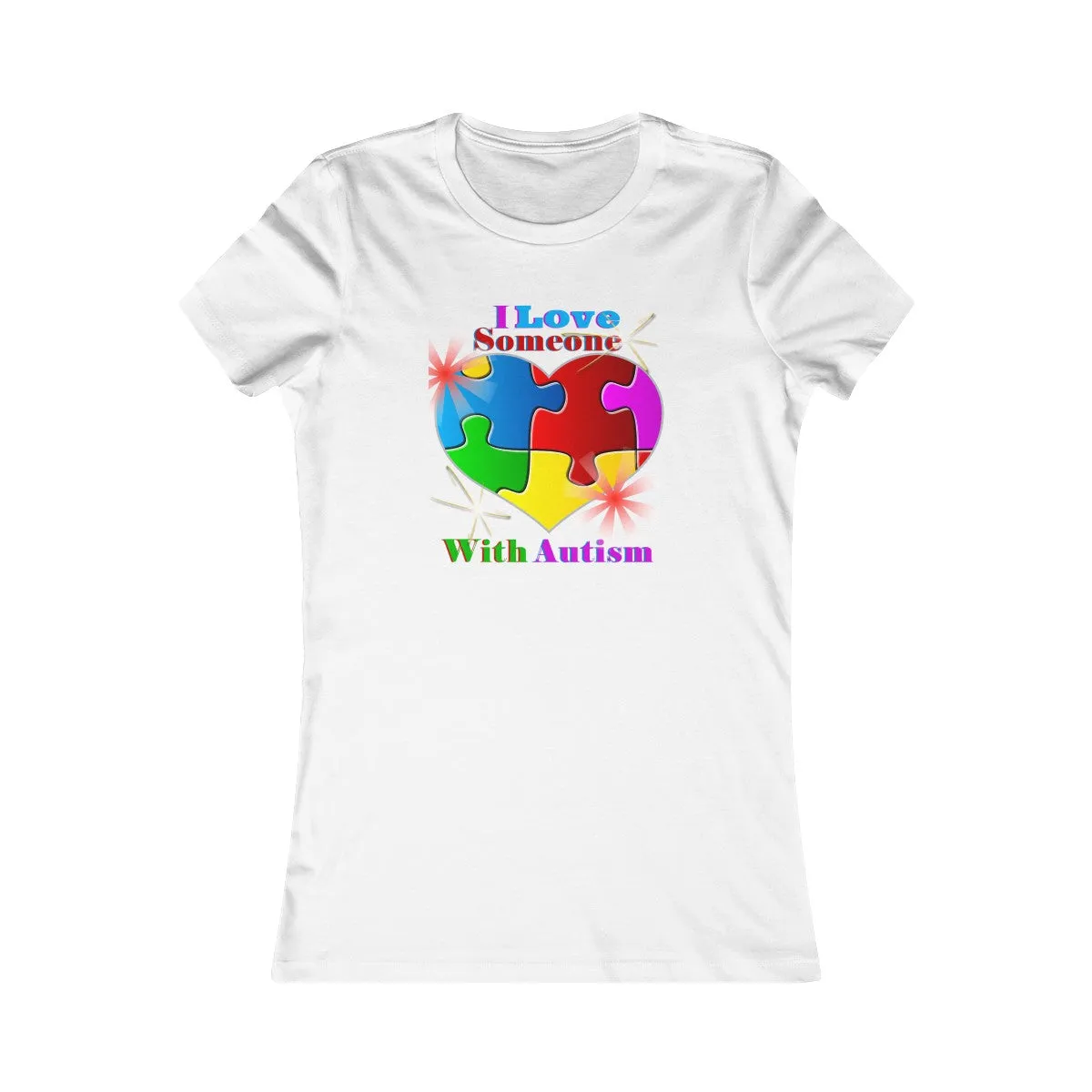 "I Love Someone with Autism" Women's Favorite Tee