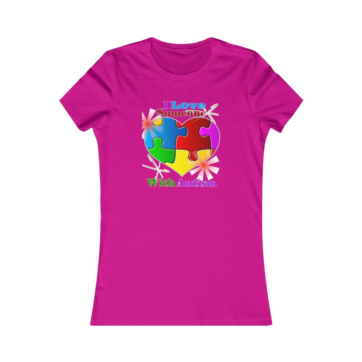 "I Love Someone with Autism" Women's Favorite Tee