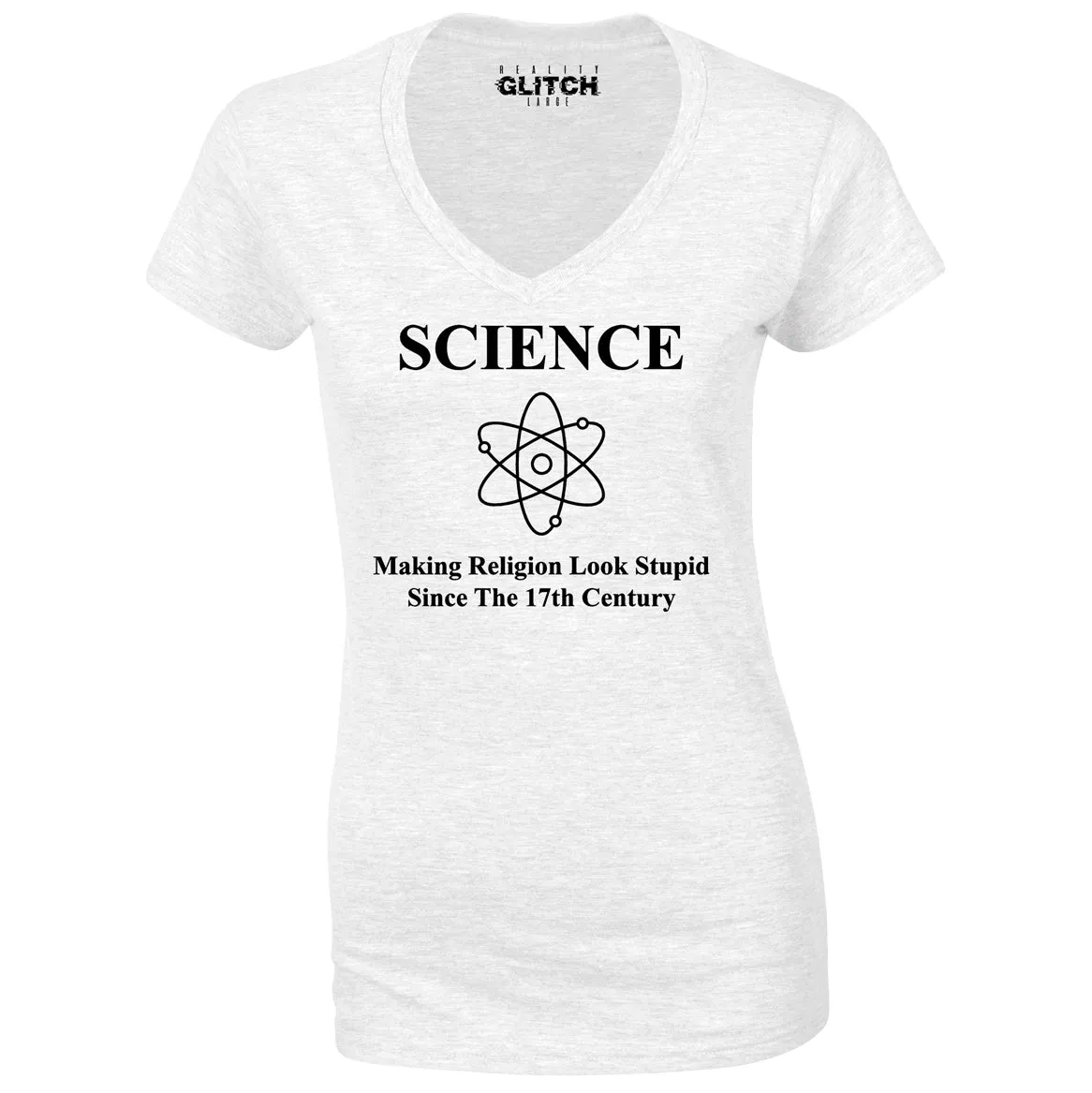 Reality Glitch Science Making Religion Look Stupid Womens T-Shirt - V-Neck
