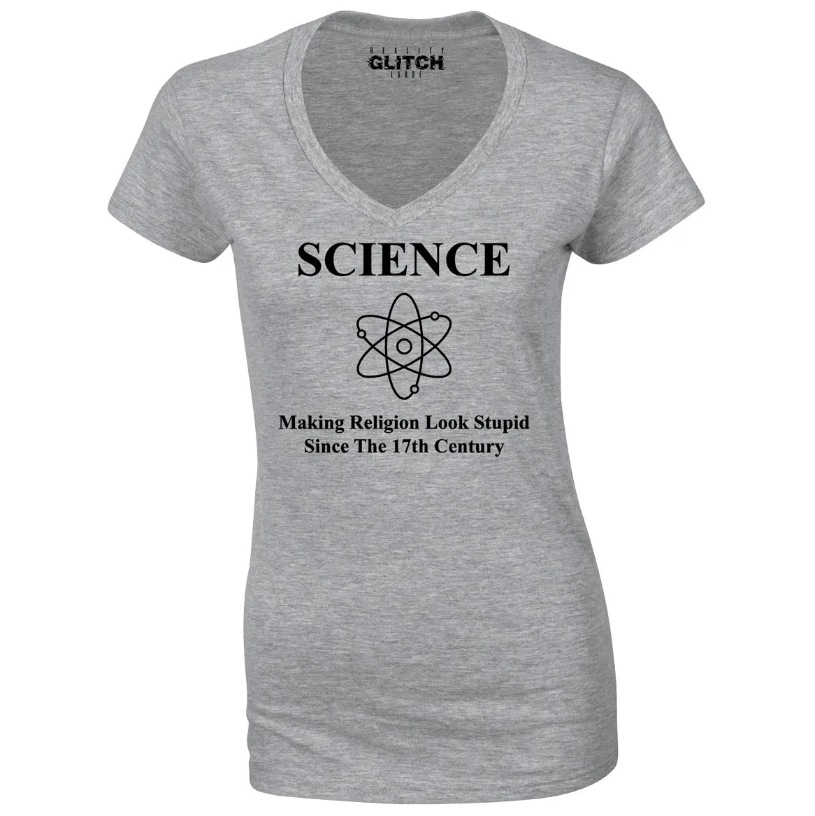 Reality Glitch Science Making Religion Look Stupid Womens T-Shirt - V-Neck