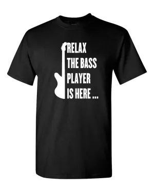 Relax The Bass Player Is here T-shirt, Music T-shirt, Guitar Tees, Bass Tees
