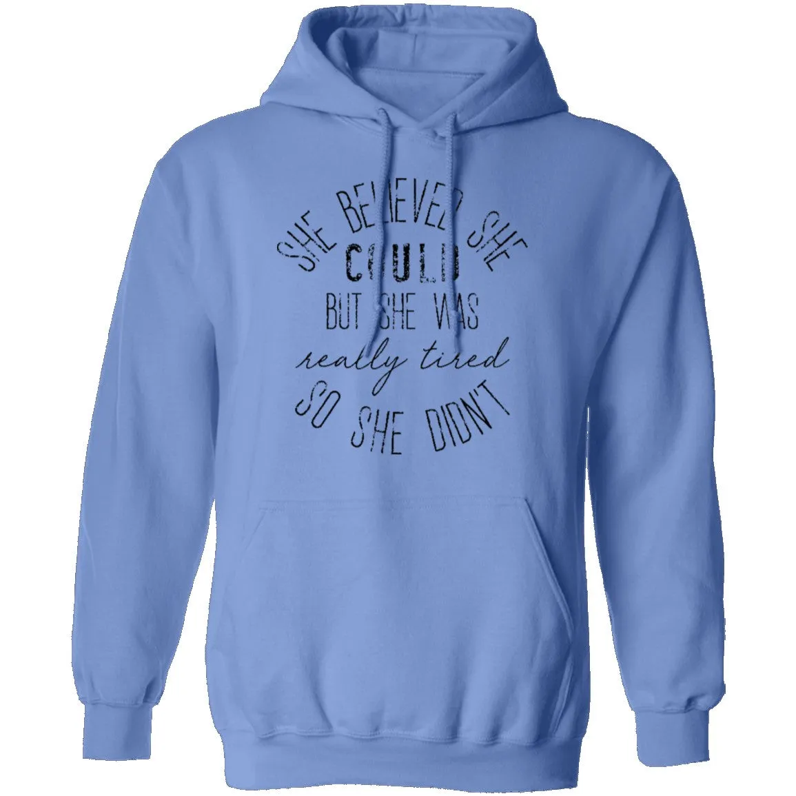 She Believe She Could But The Was Really Tired So She Didn't T-Shirt
