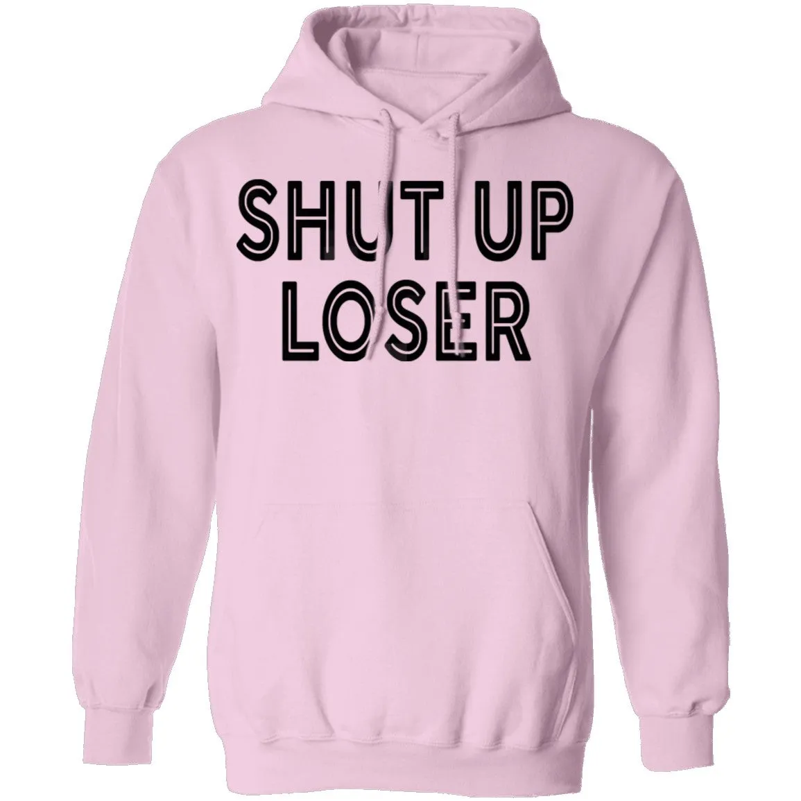 Shut Up Loser T-Shirt
