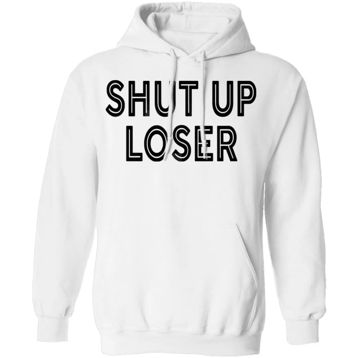 Shut Up Loser T-Shirt