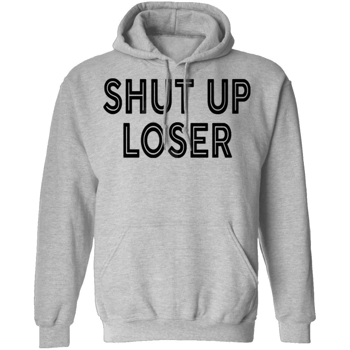 Shut Up Loser T-Shirt