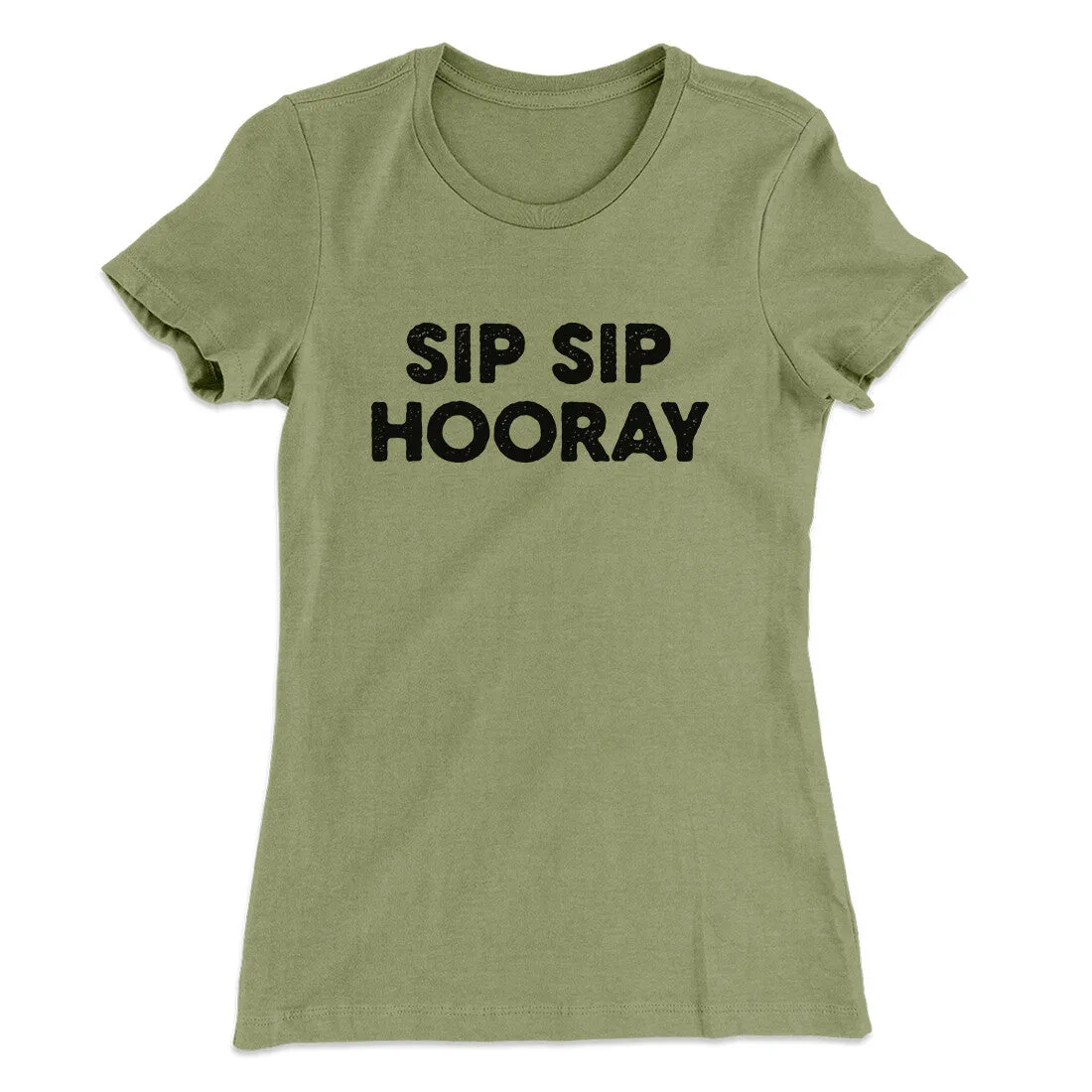 Sip Sip Hooray Women's T-Shirt