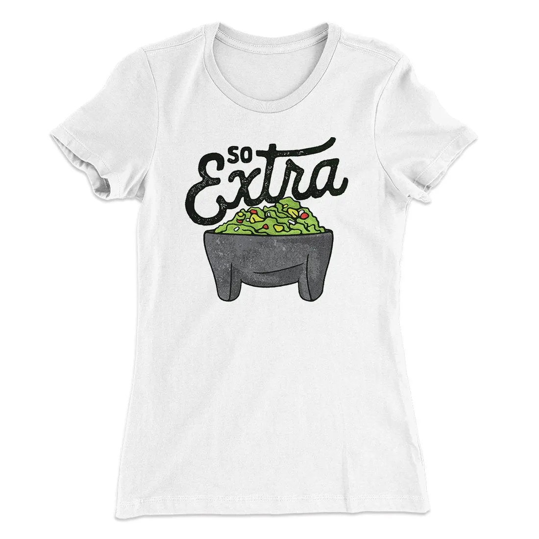 So Extra Women's T-Shirt