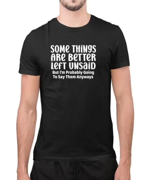 Somethings are better left unsaid t-shirt, joke t-shirt