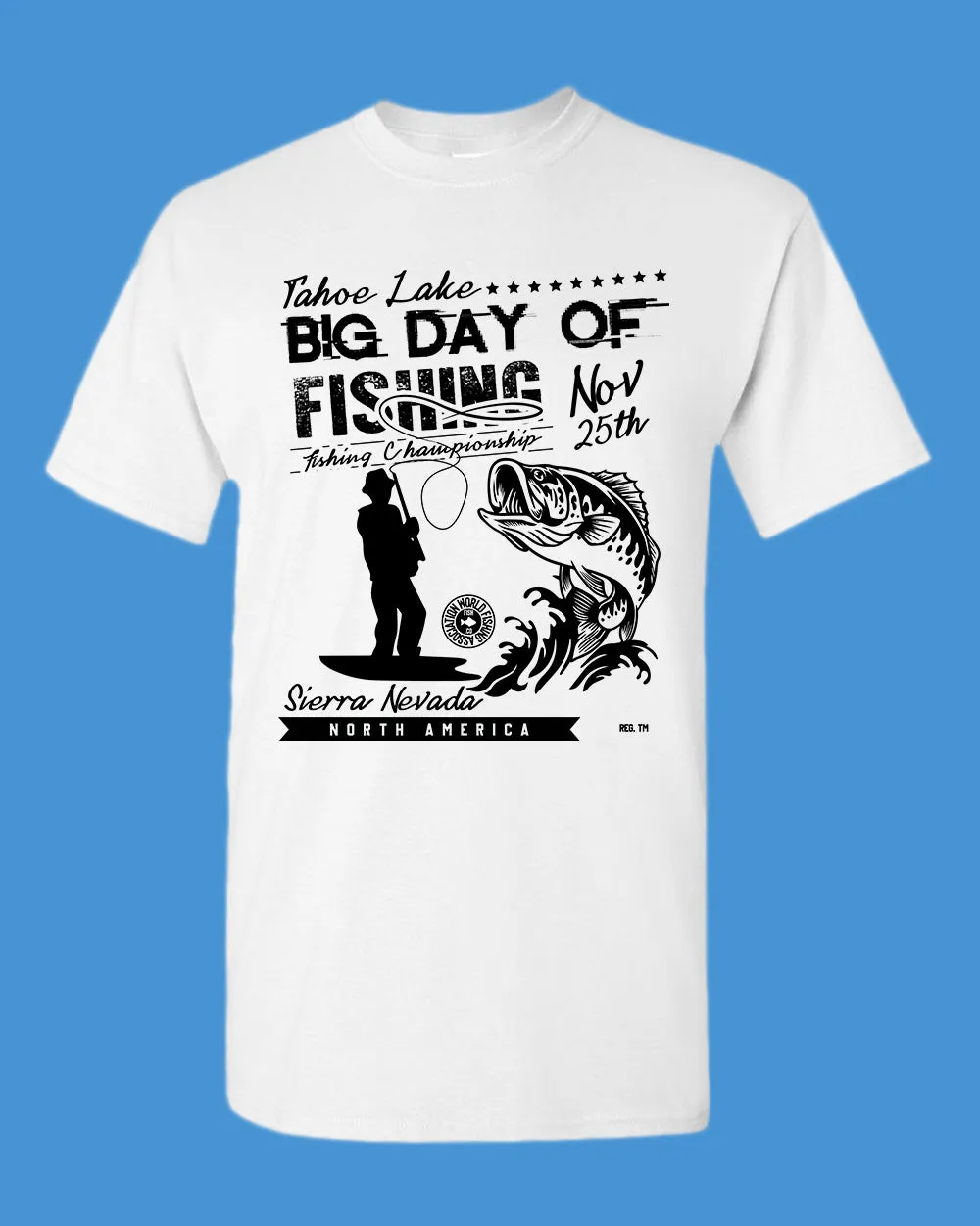 Tahoe lake big day of fishing t-shirt