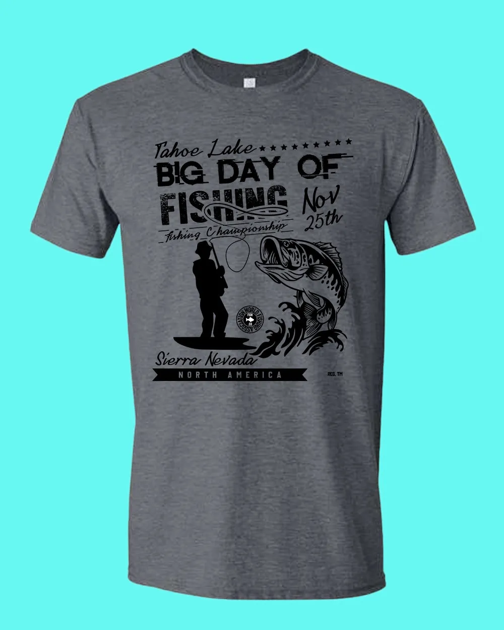 Tahoe lake big day of fishing t-shirt