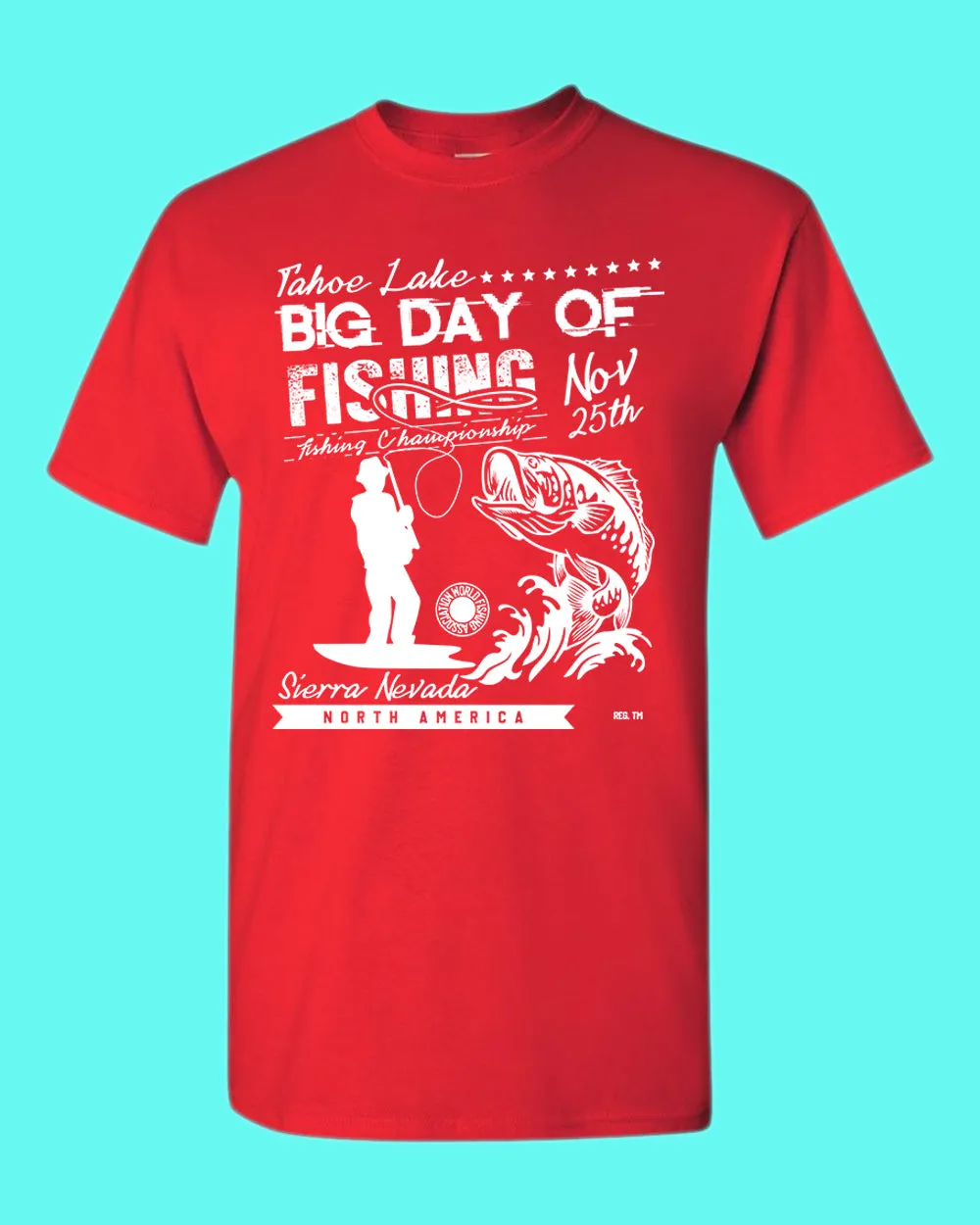 Tahoe lake big day of fishing t-shirt