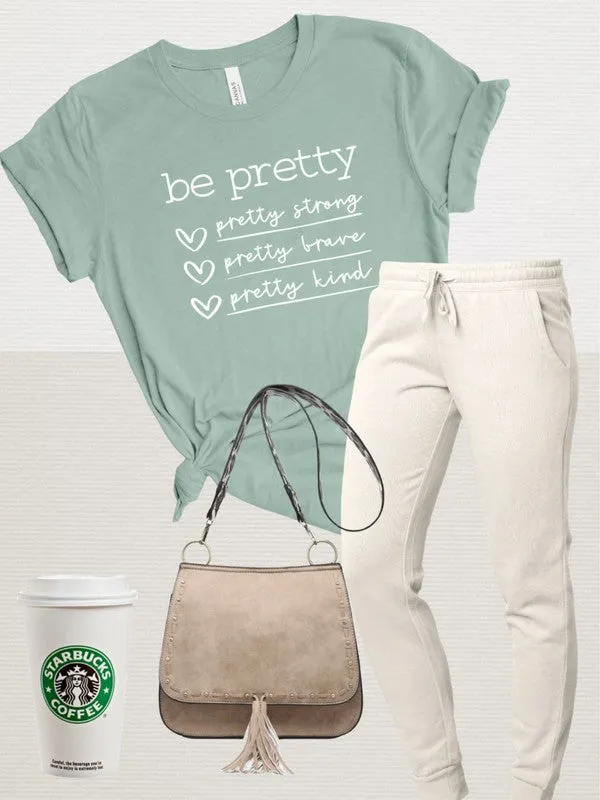 The Be Pretty Power Tee