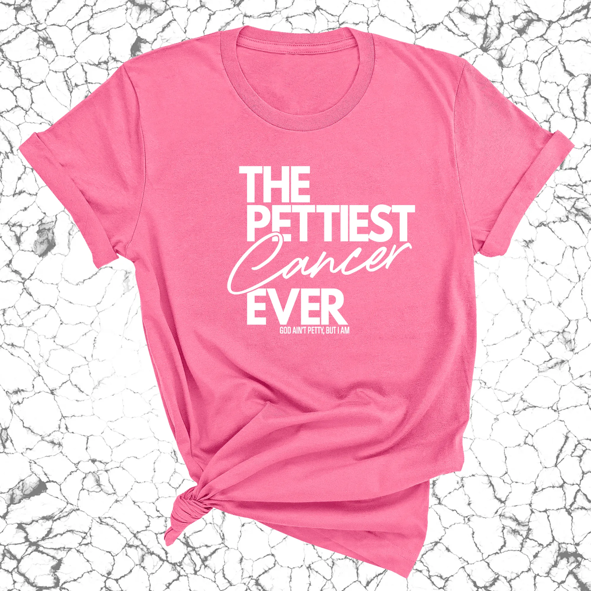 The Pettiest Cancer Ever Unisex Tee