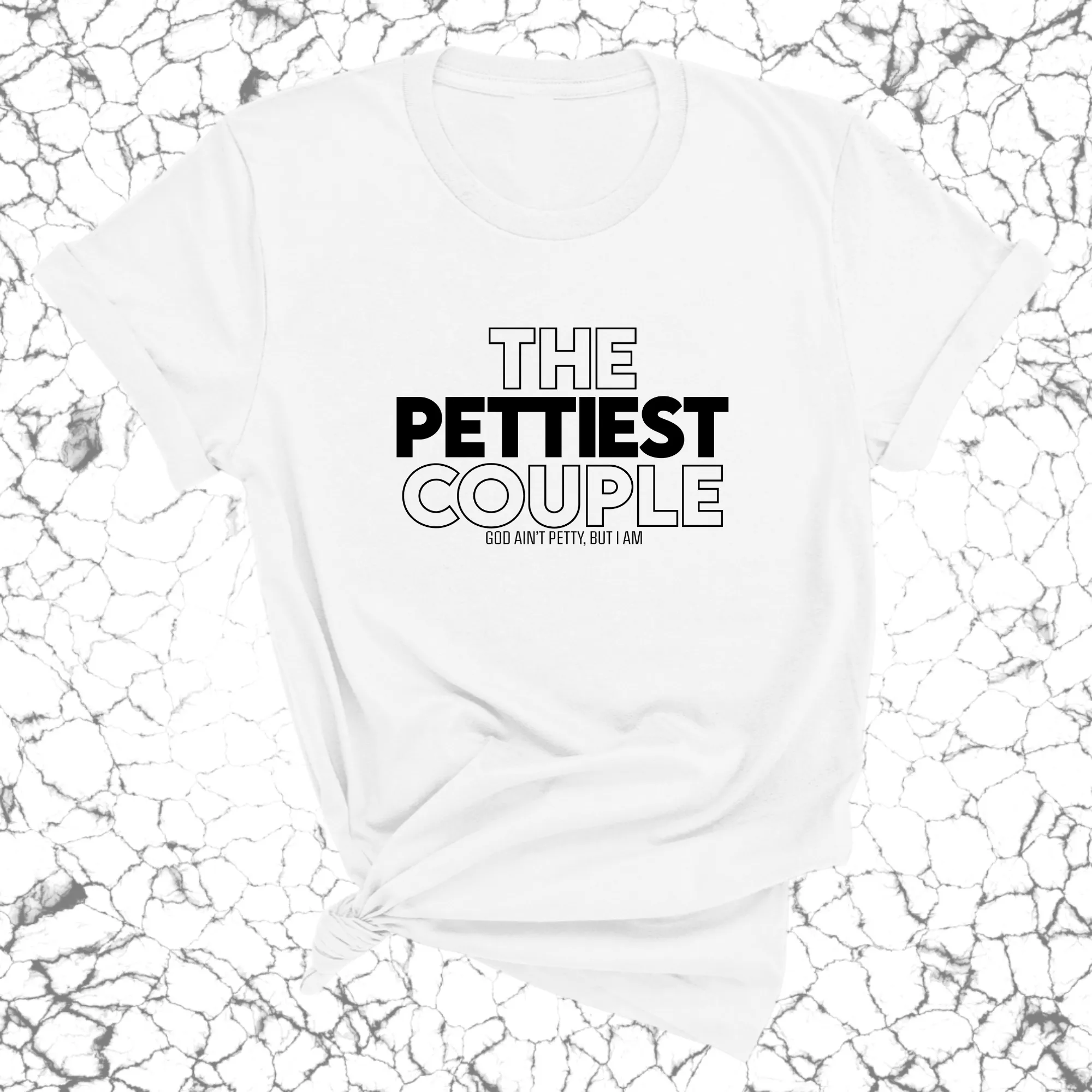 The Pettiest Couple Unisex Tee