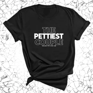 The Pettiest Couple Unisex Tee