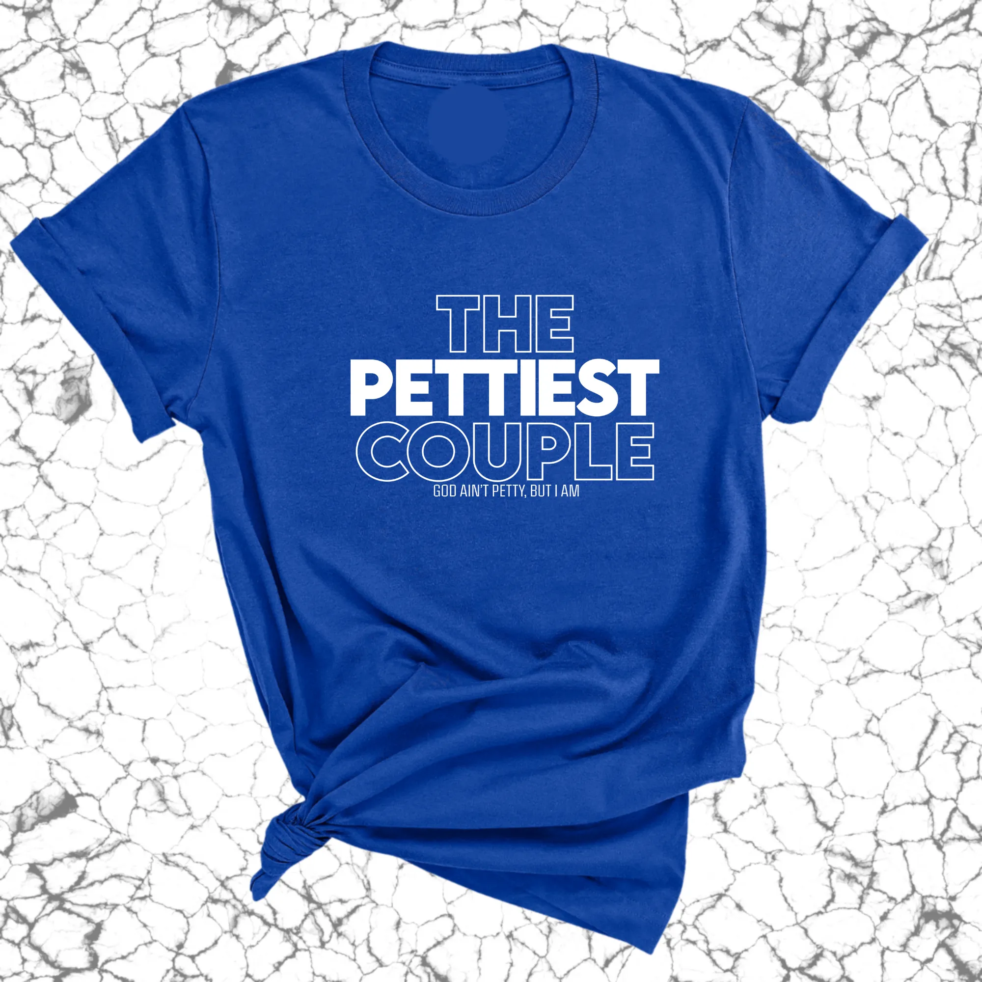 The Pettiest Couple Unisex Tee