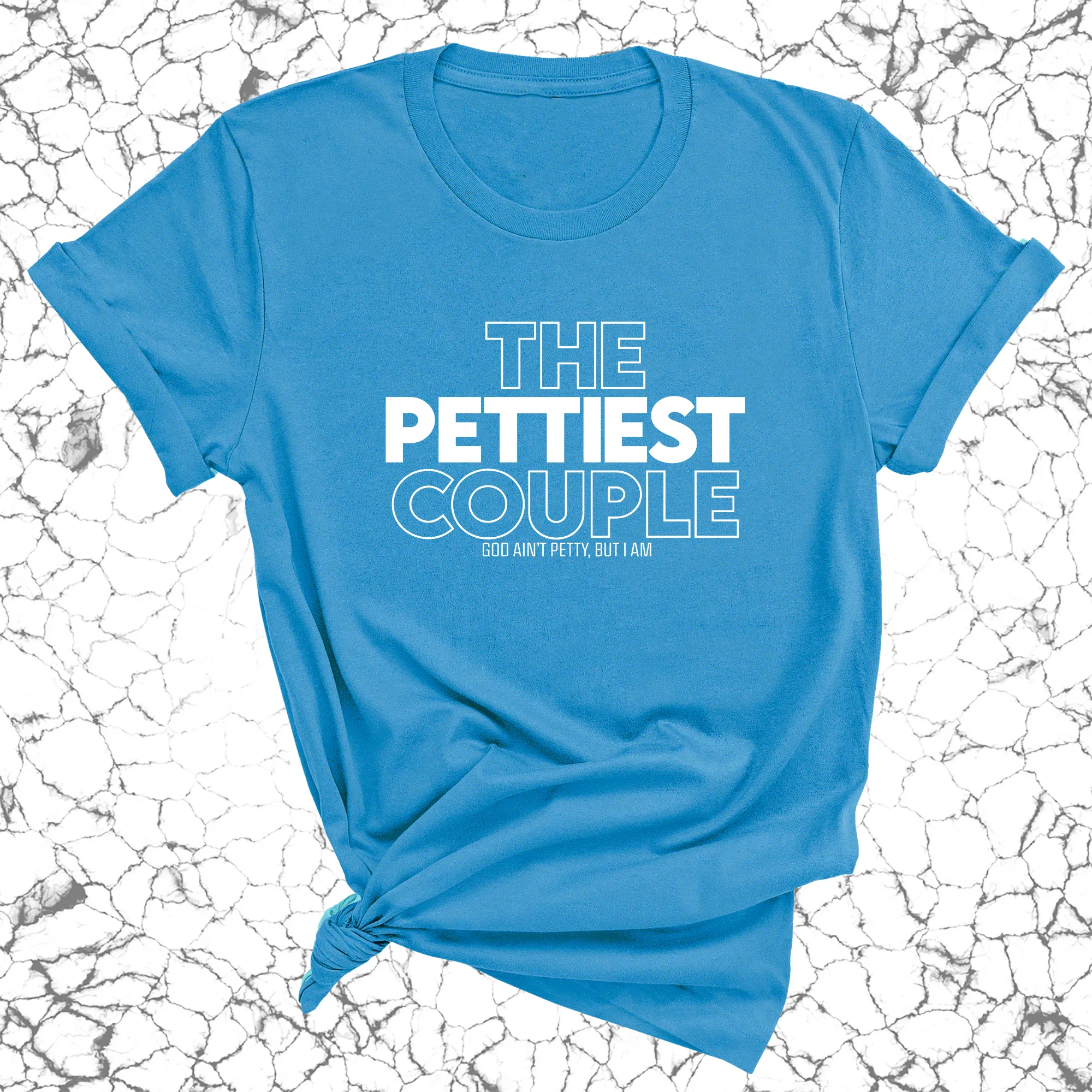 The Pettiest Couple Unisex Tee