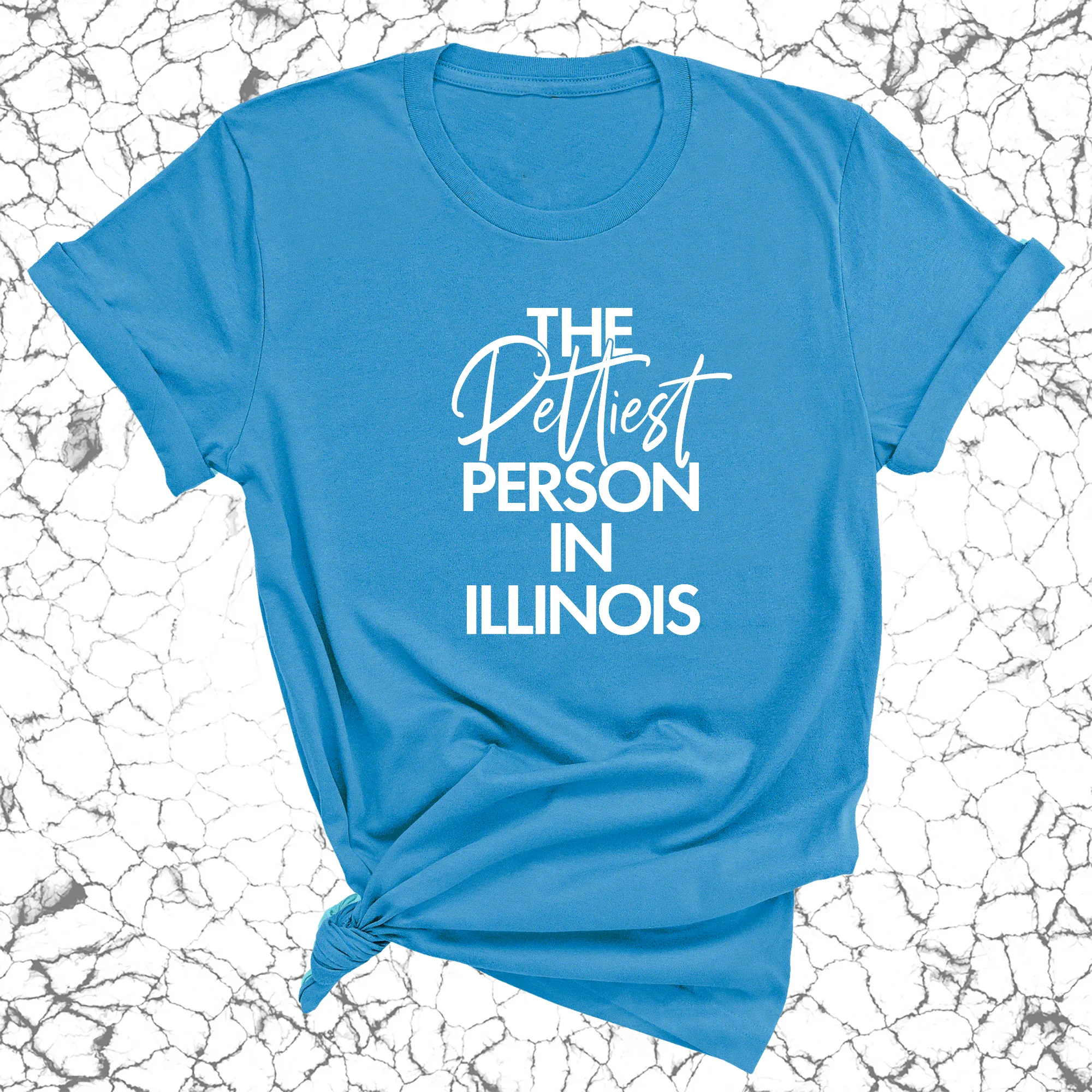 The Pettiest Person In Illinois Unisex Tee