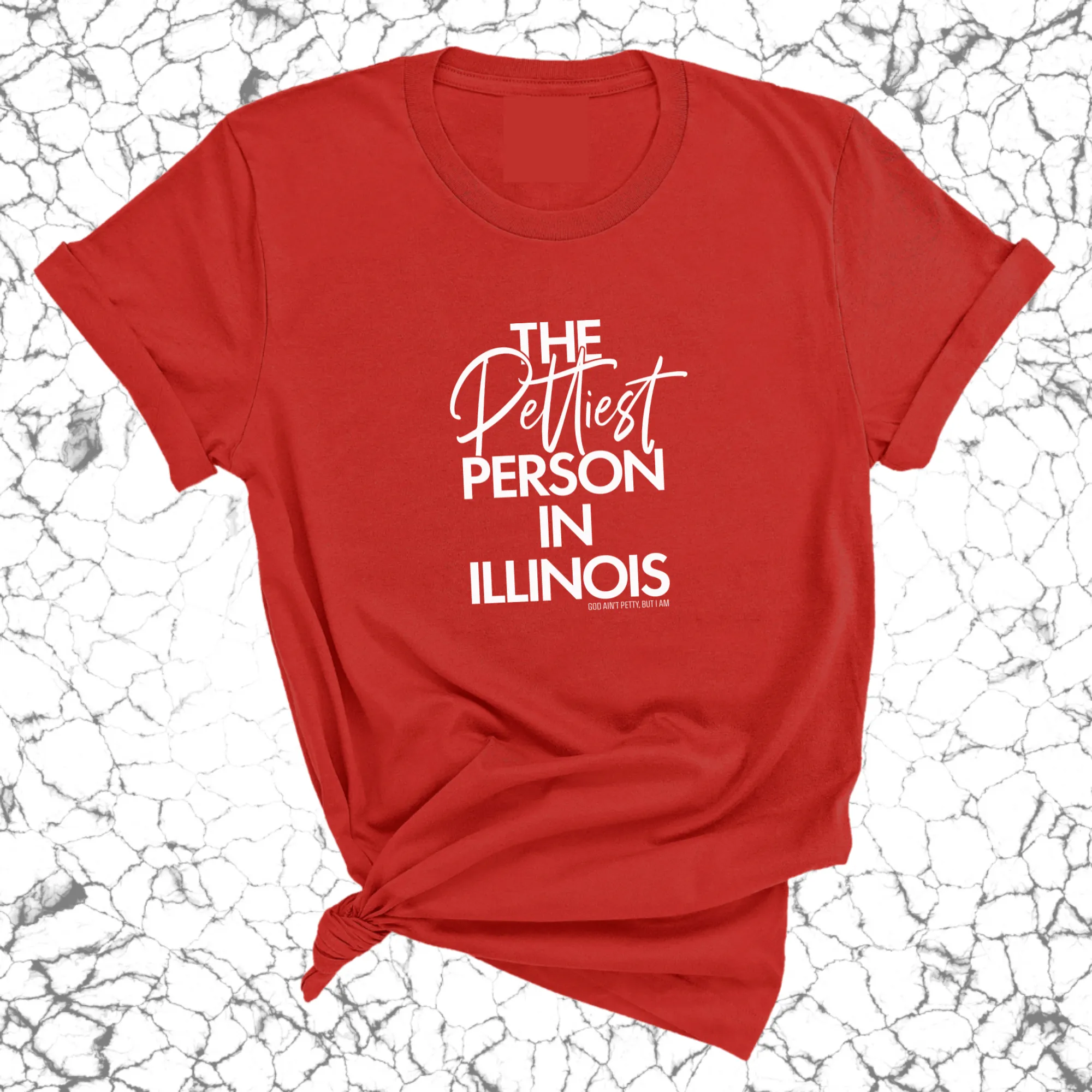 The Pettiest Person In Illinois Unisex Tee