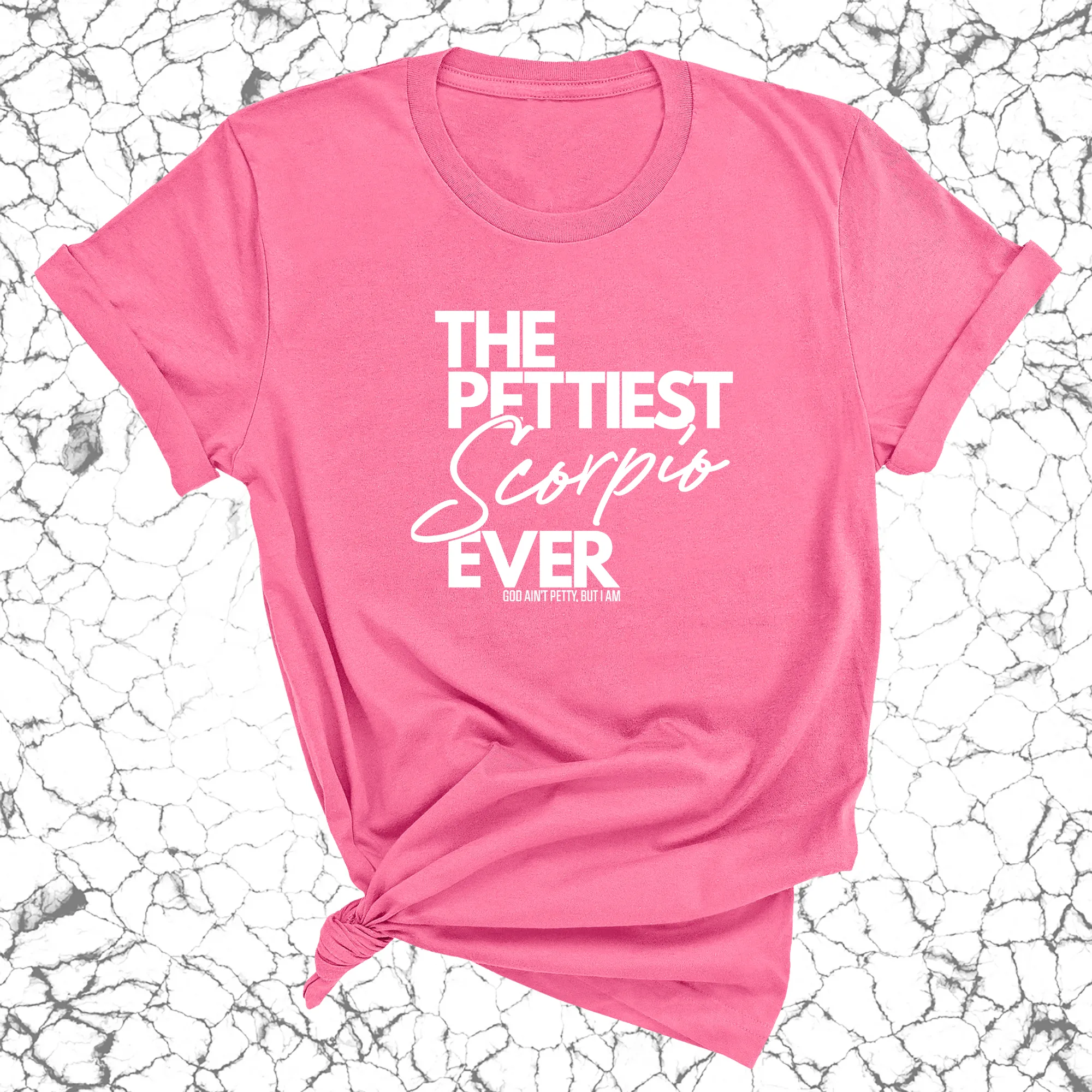 The Pettiest Scorpio Ever Unisex Tee