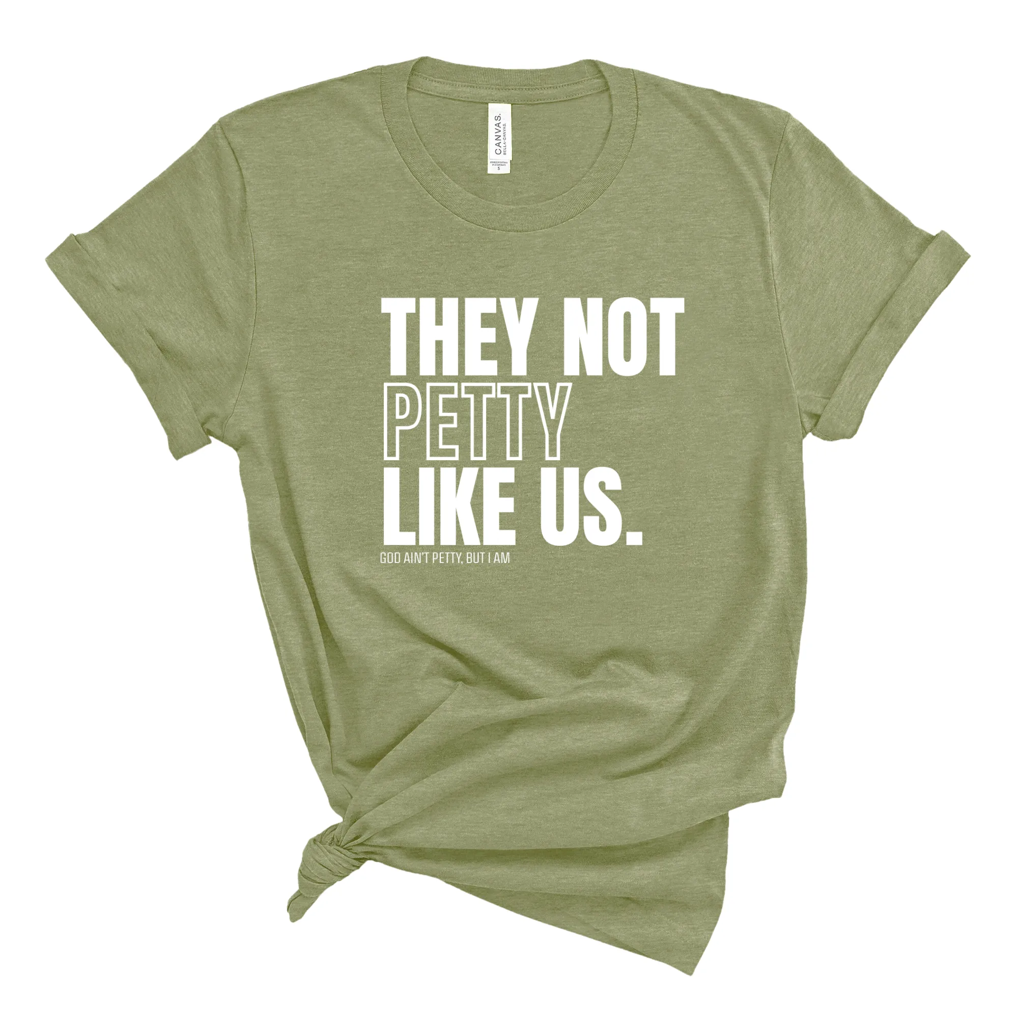 They Not Petty Like Us Unisex Tee